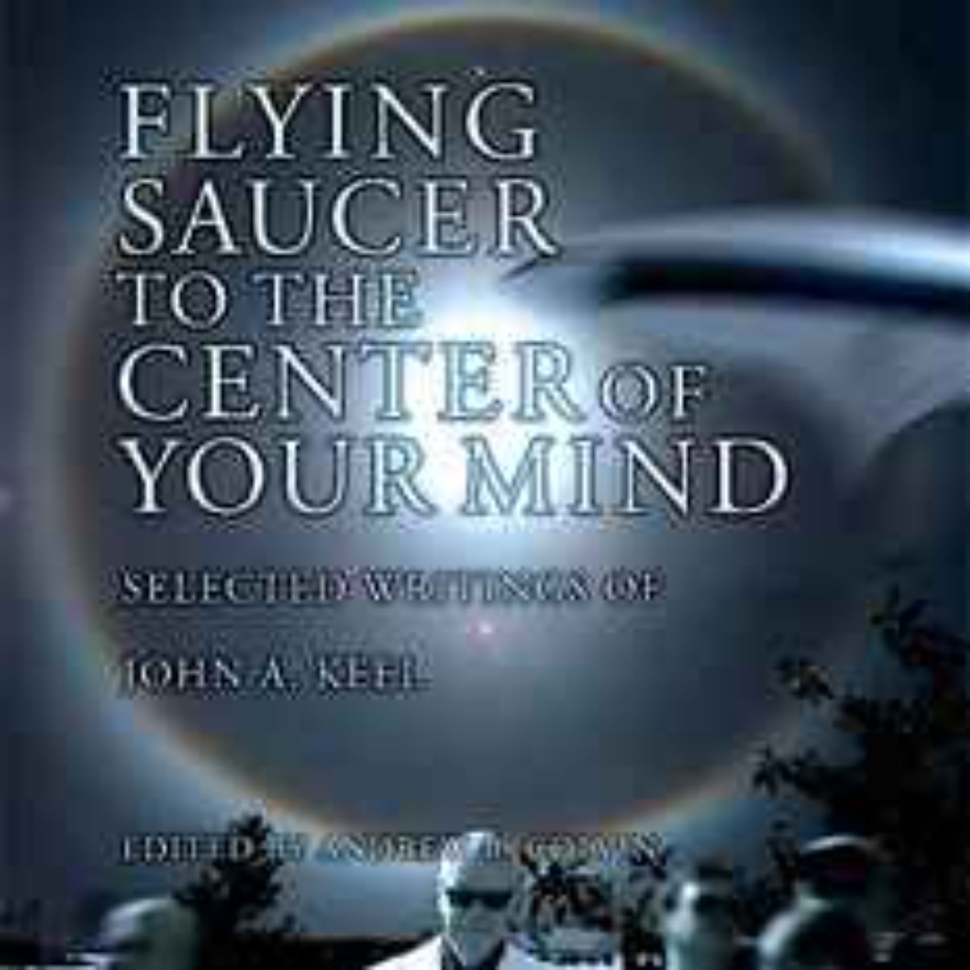 Andy Colvin on Mothman, John Keel, and the UFO Phenomenon - January 18, 2014