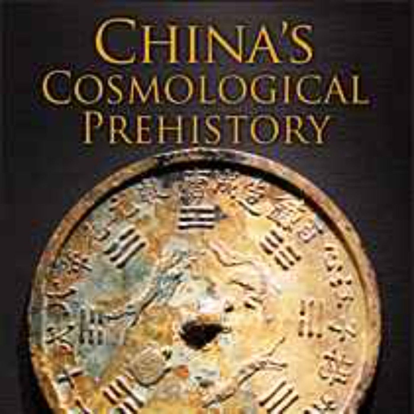 Laird Scranton on China's Cosmological Prehistory - September 27, 2014