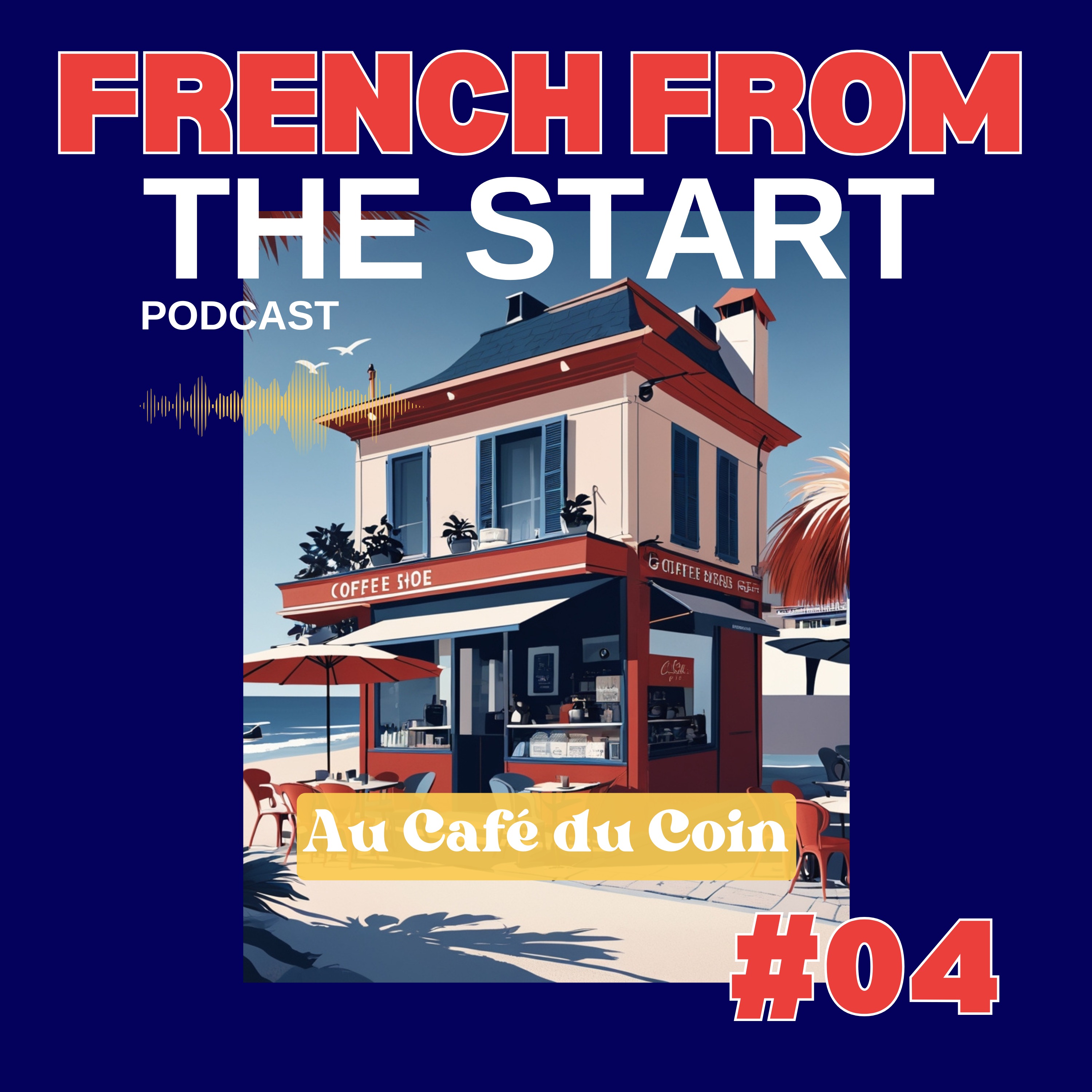 E04 - A1-A2 French: Café on the Riviera
