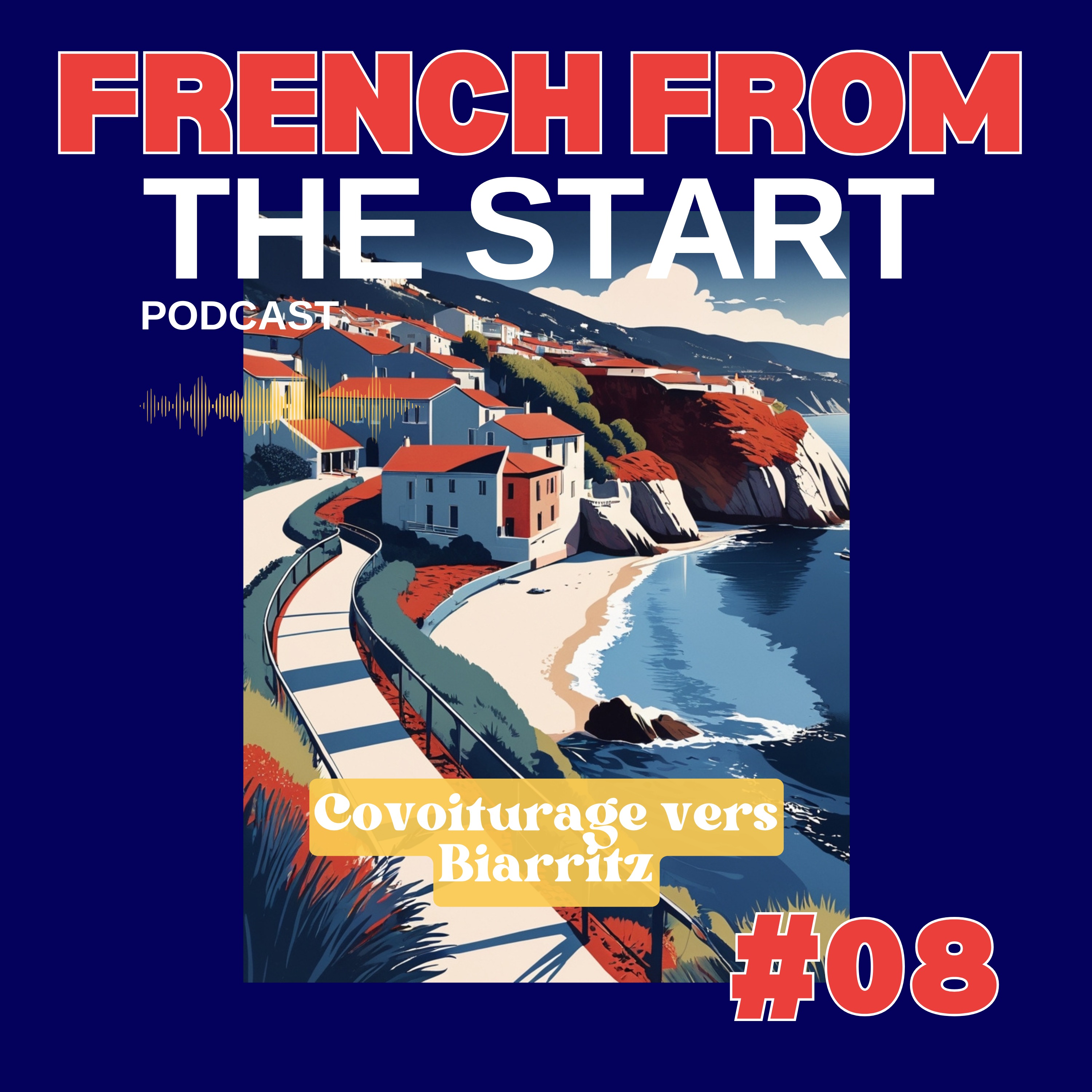E08 - An Unexpected Weekend in Biarritz (Beginner) - PART 01