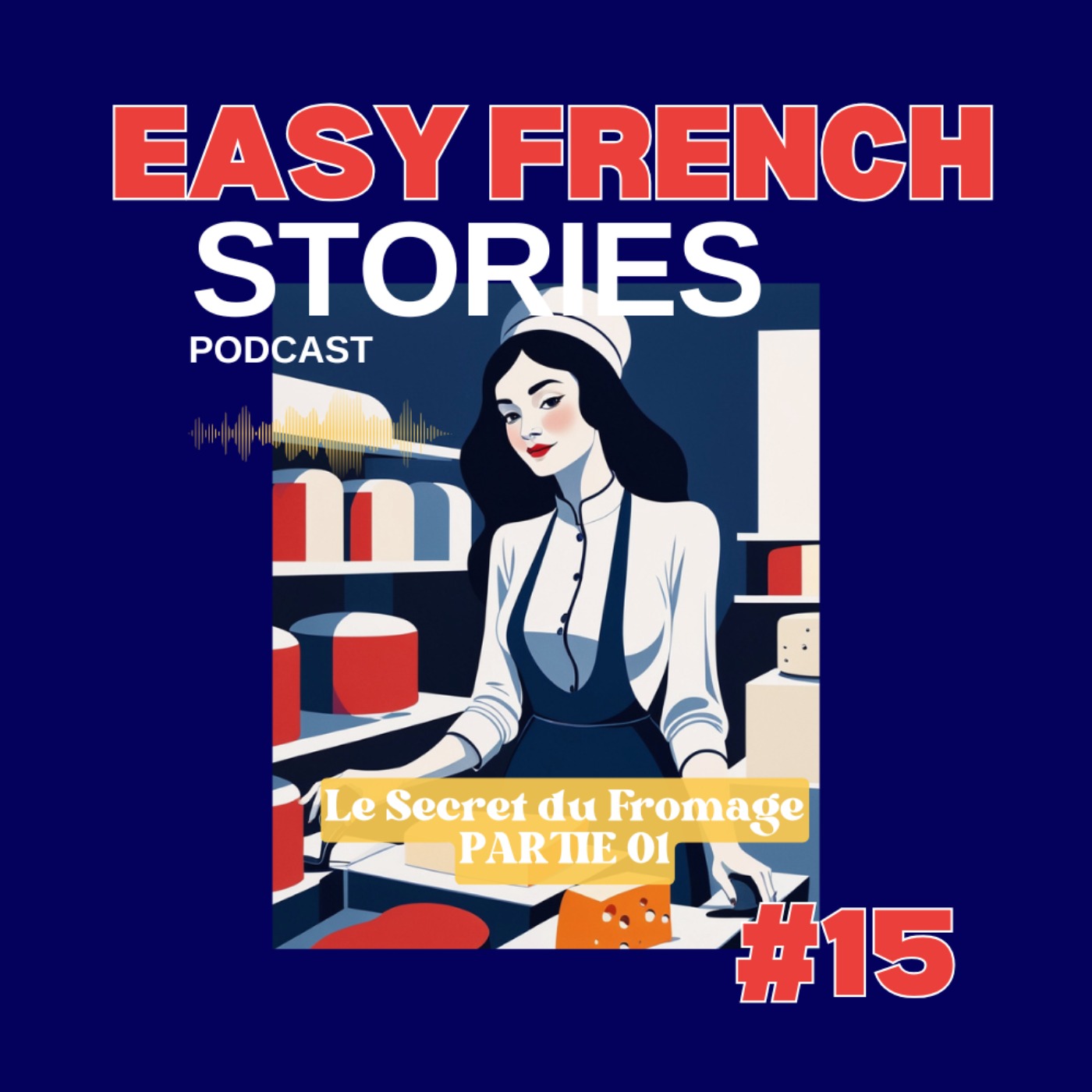 French Facts About Food - The Cheese Secret PART 01