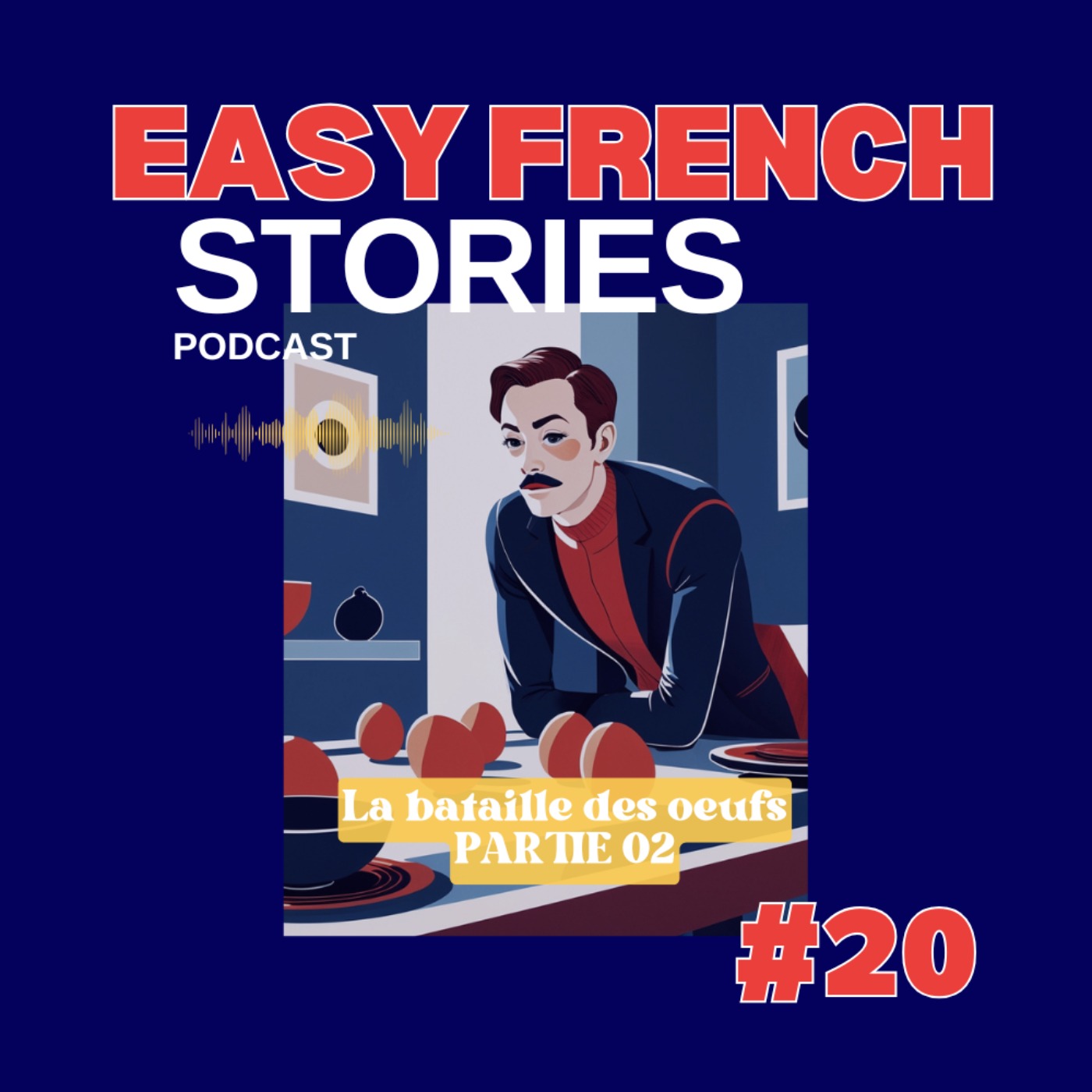 The Egg Battle (A2/B1 French) - PART 02