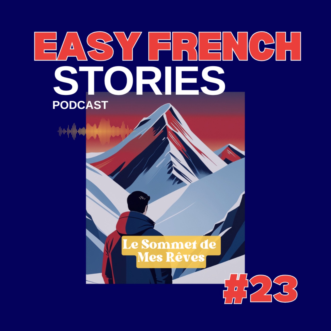 The Summit of My Dreams (B1/B2 french)