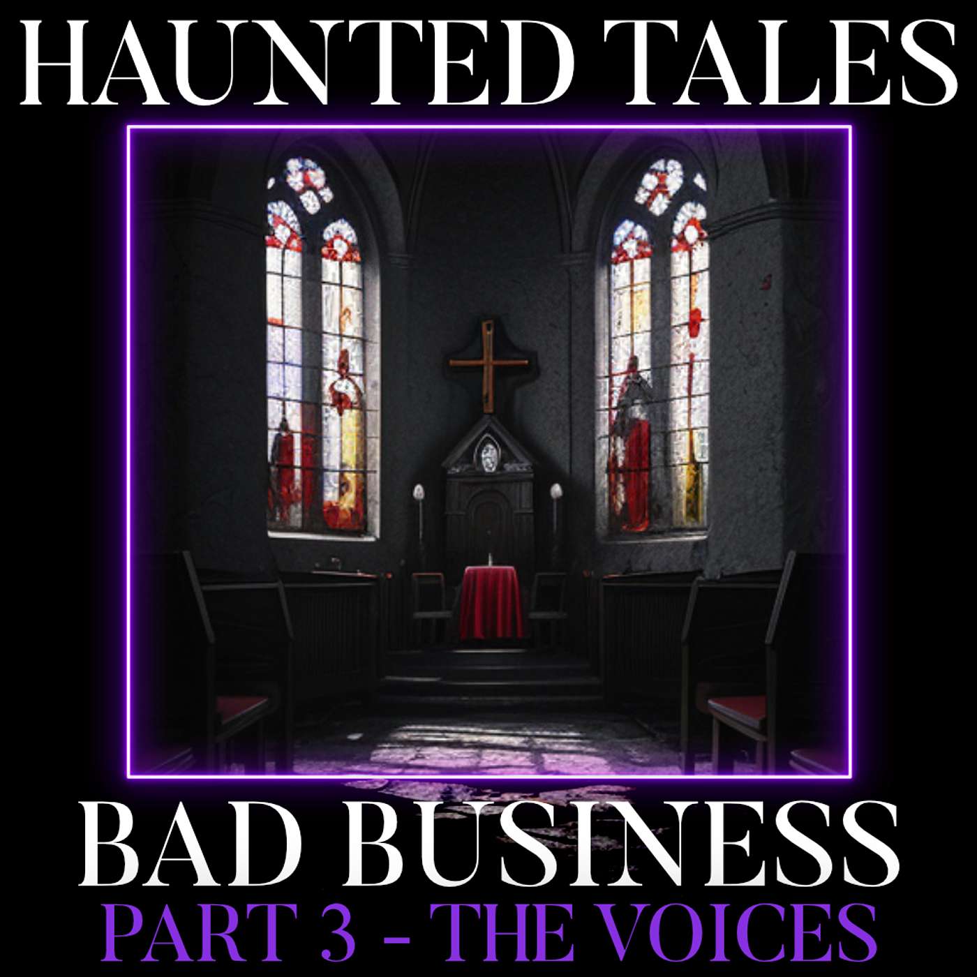 Bad Business |  Part 3 - The Voices