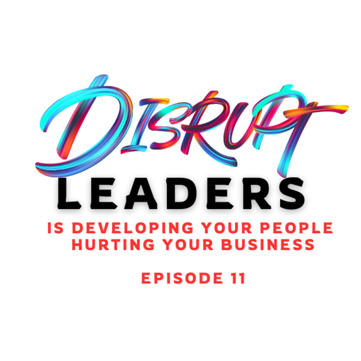 Disrupt Leaders
