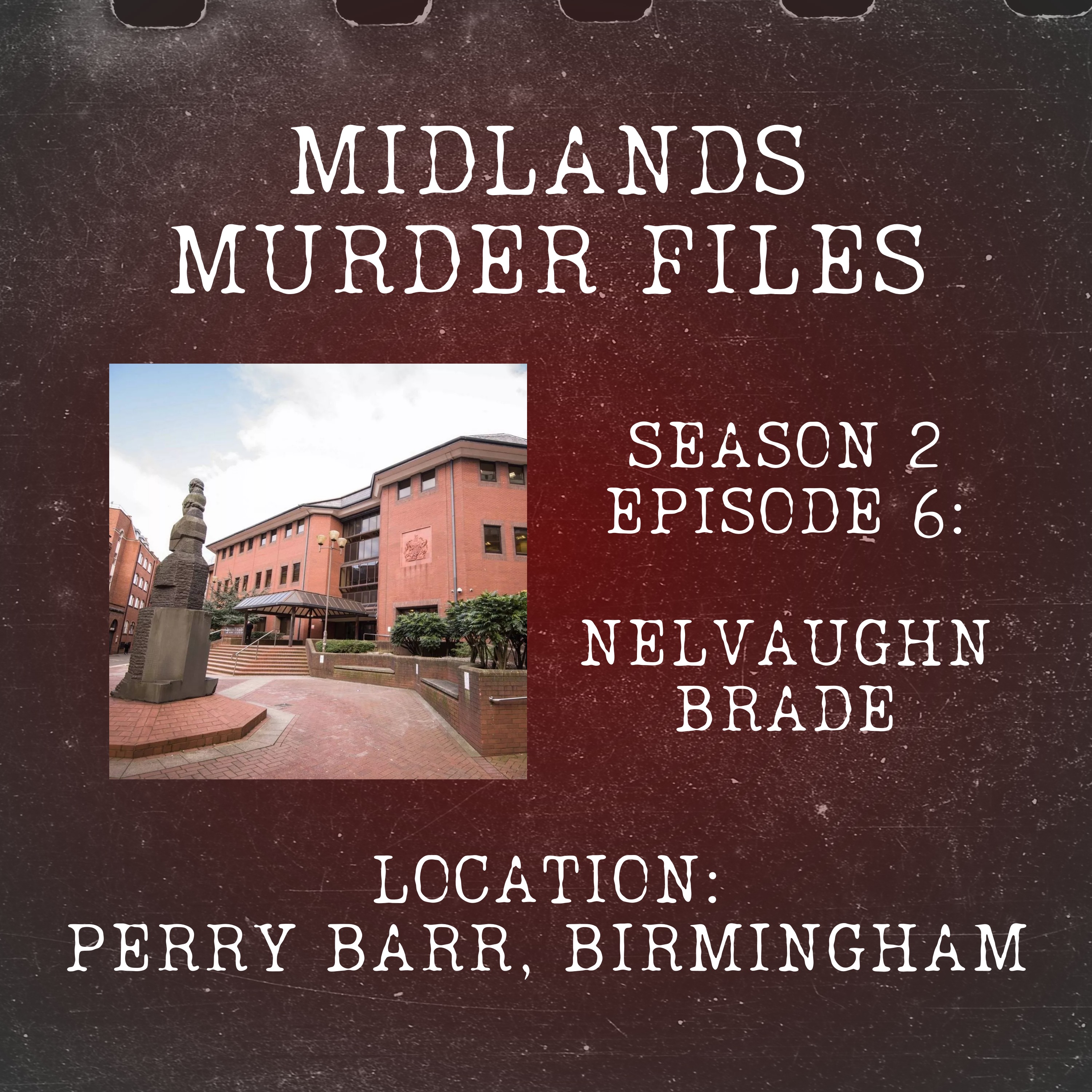 Series 2 Episode 6 - Nelvaughn Brade (Perry Barr, Birmingham, 2004)