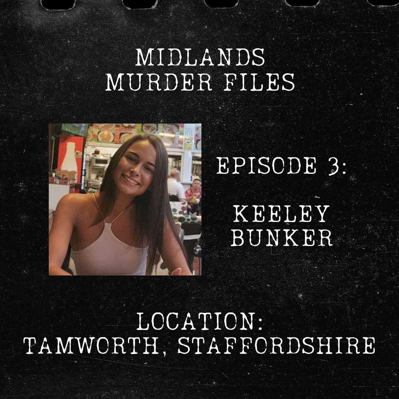 cover art for Series 1 Episode 3 - Keeley Bunker (Tamworth, Staffordshire, 2019)