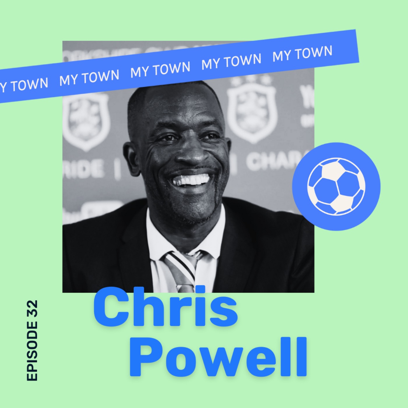 My Town: Chris Powell