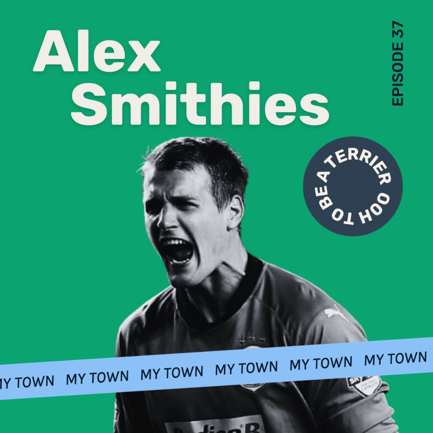 My Town: Alex Smithies My Town: Alex Smithies