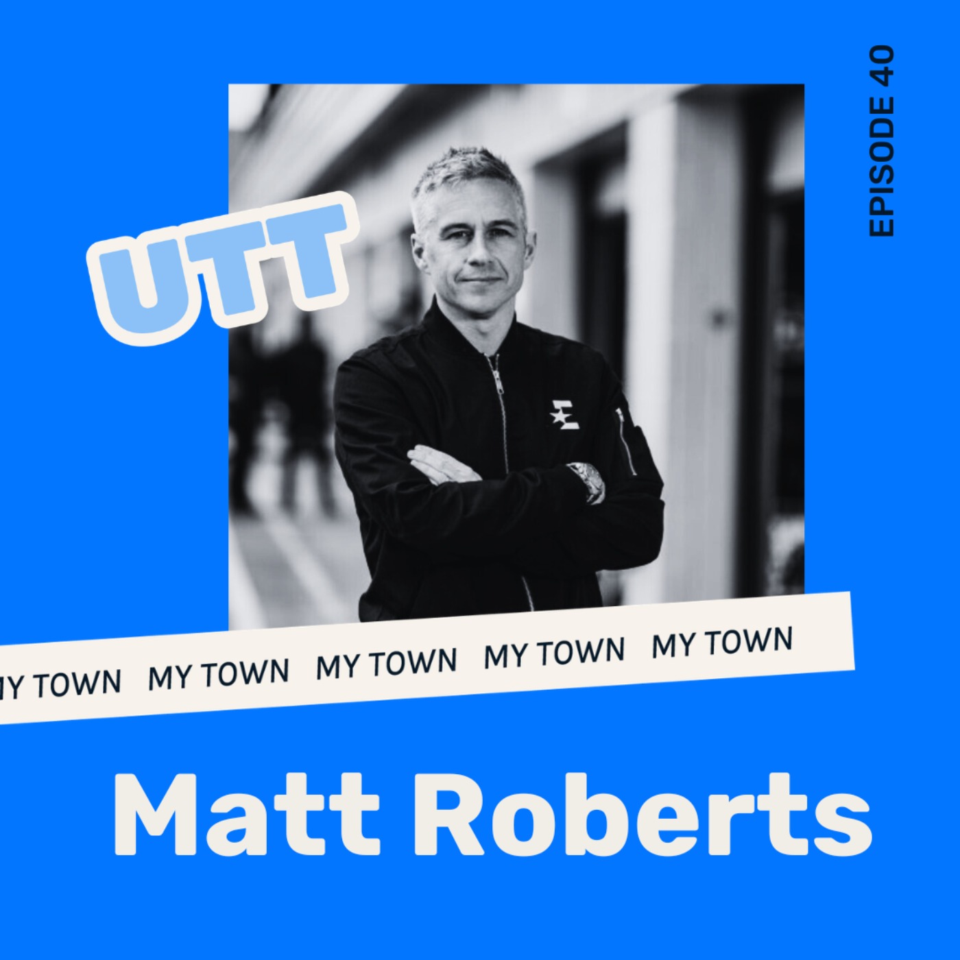 My Town: Matt Roberts