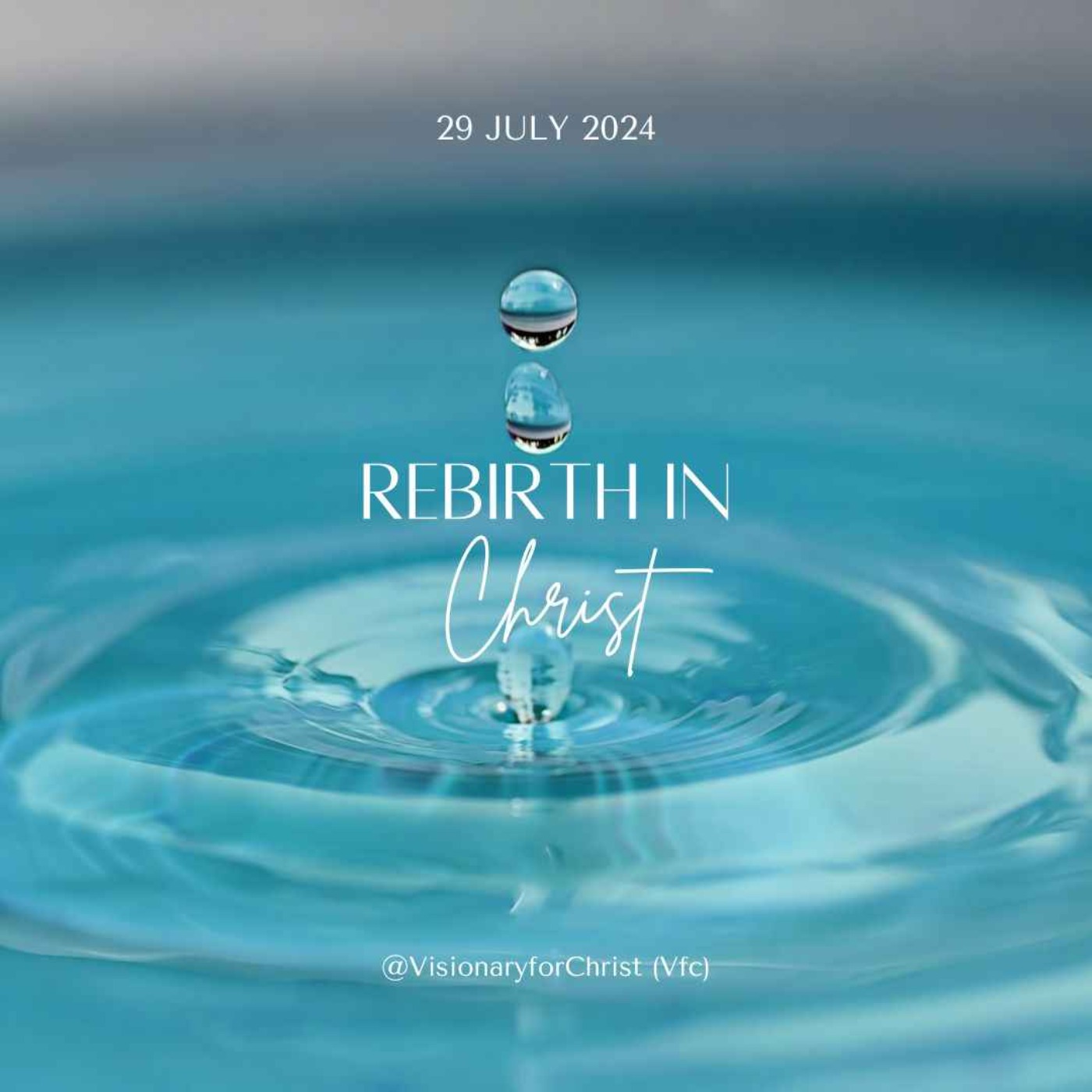 Rebirth in Christ | VisionaryforChrist.com
