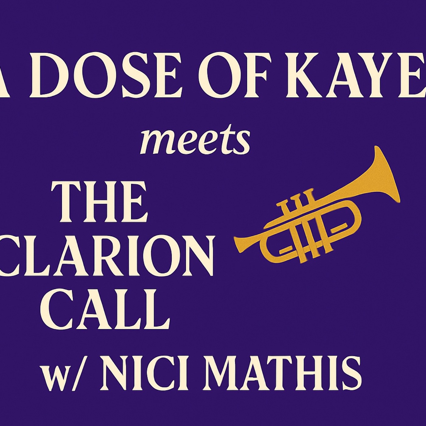 Dose of Kaye Meets The Clarion Call episode artwork