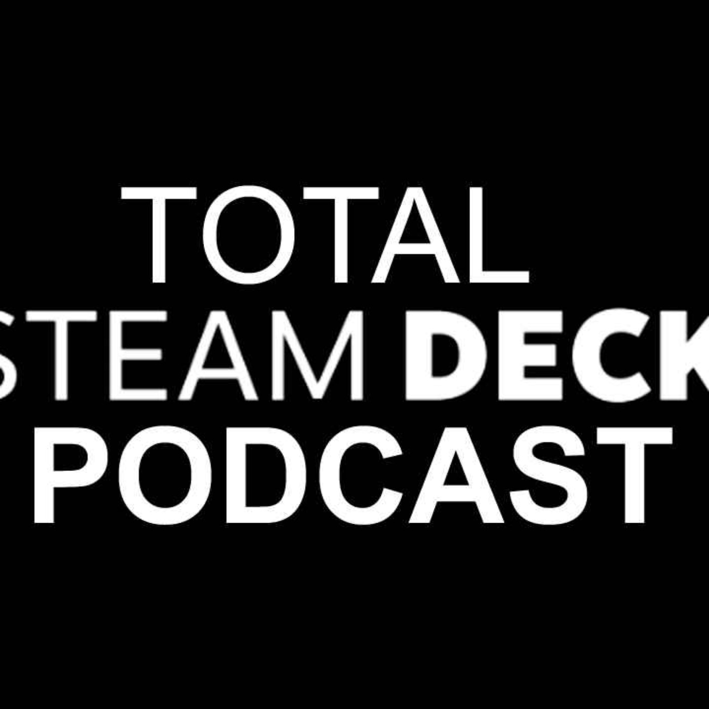 Total Steam Deck Podcast