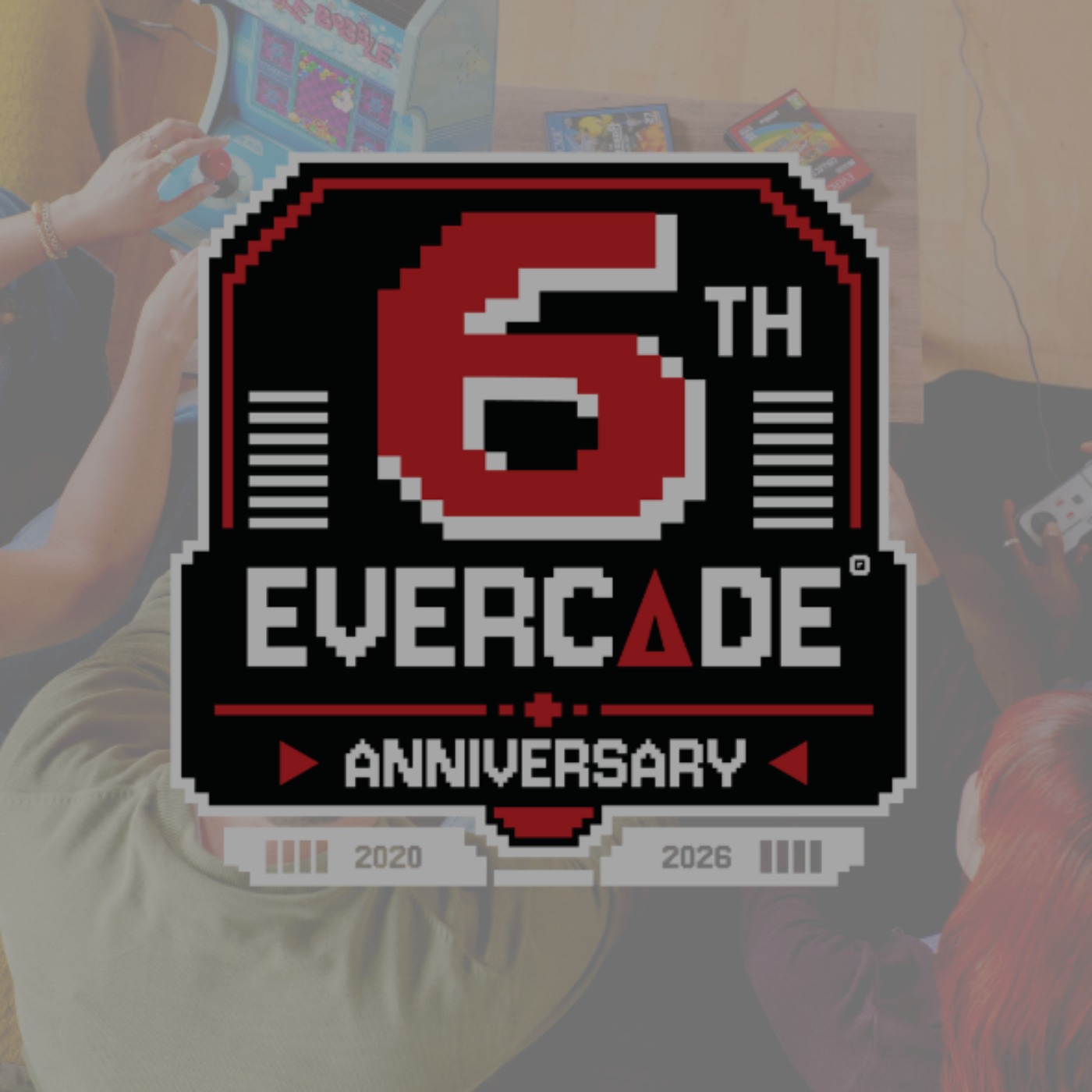 Total Evercade Podcast - 6 year Anniversary of the Evercade