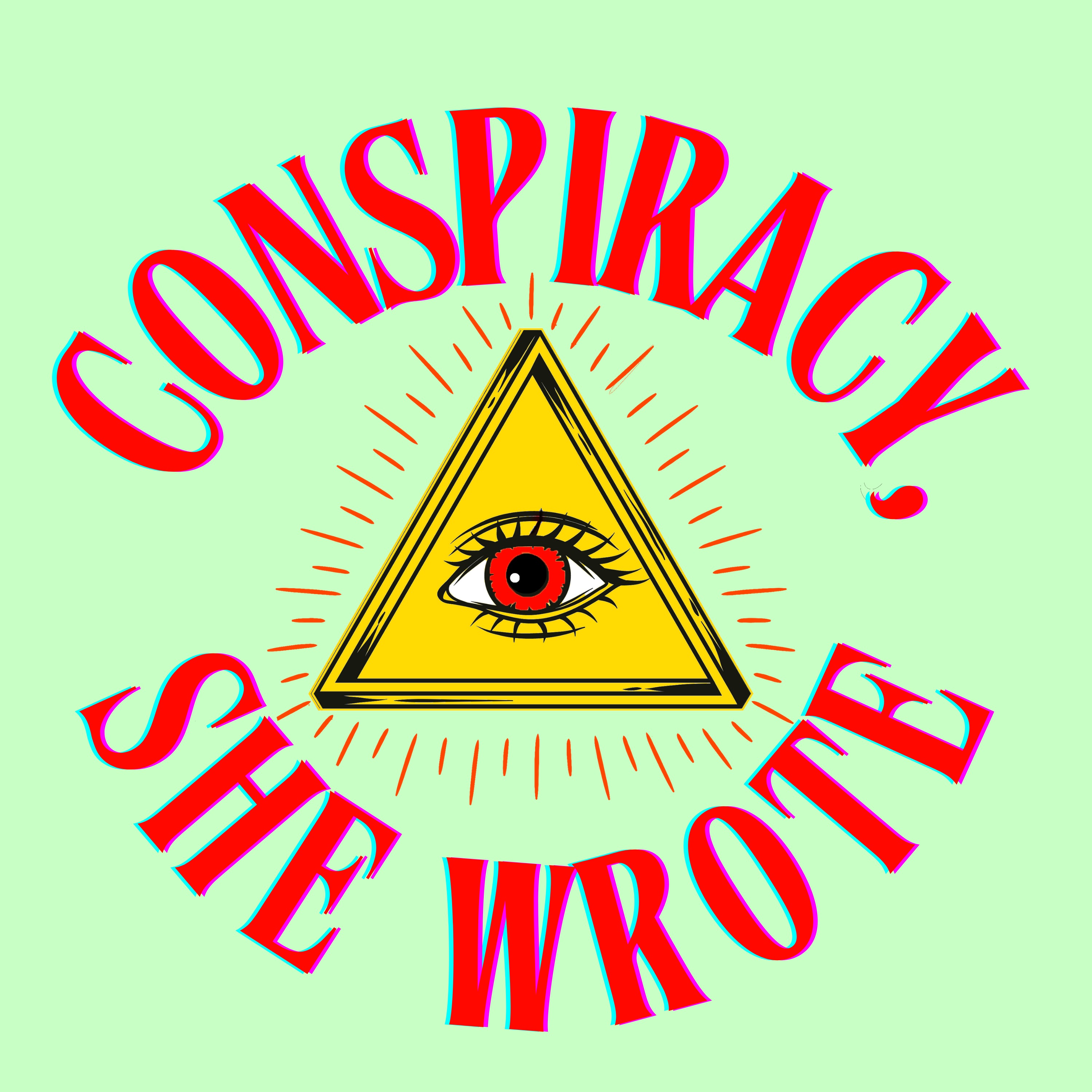 Conspiracy, She Wrote podcast show image