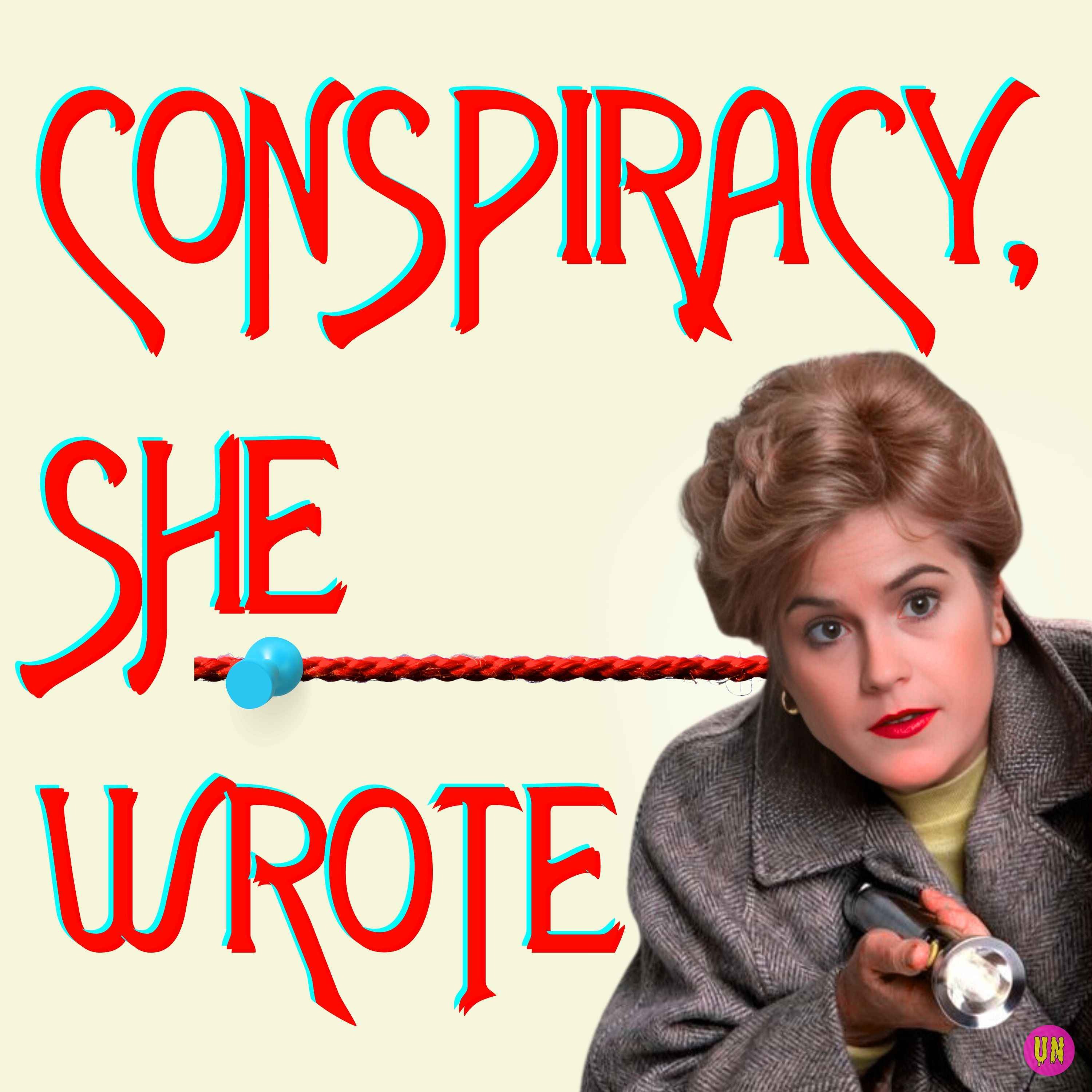 Conspiracy, She Wrote
