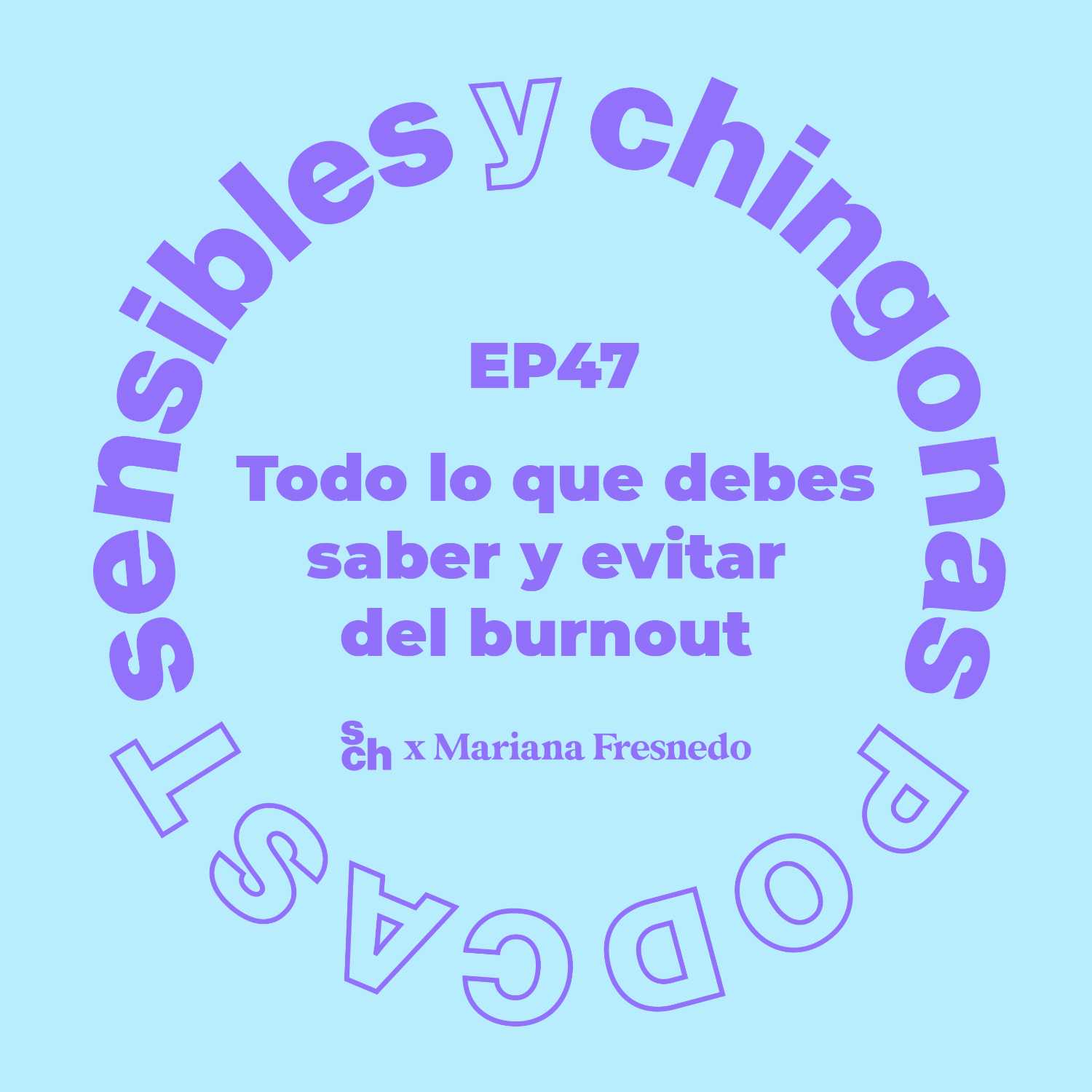 Best of SyCh: Todo lo que debes saber del burnout con Mariana Fresnedo episode artwork