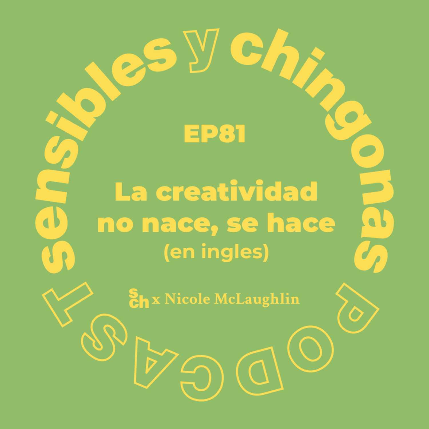 Ep. 81 La creatividad no nace, se hace con Nicole McLaughlin episode artwork