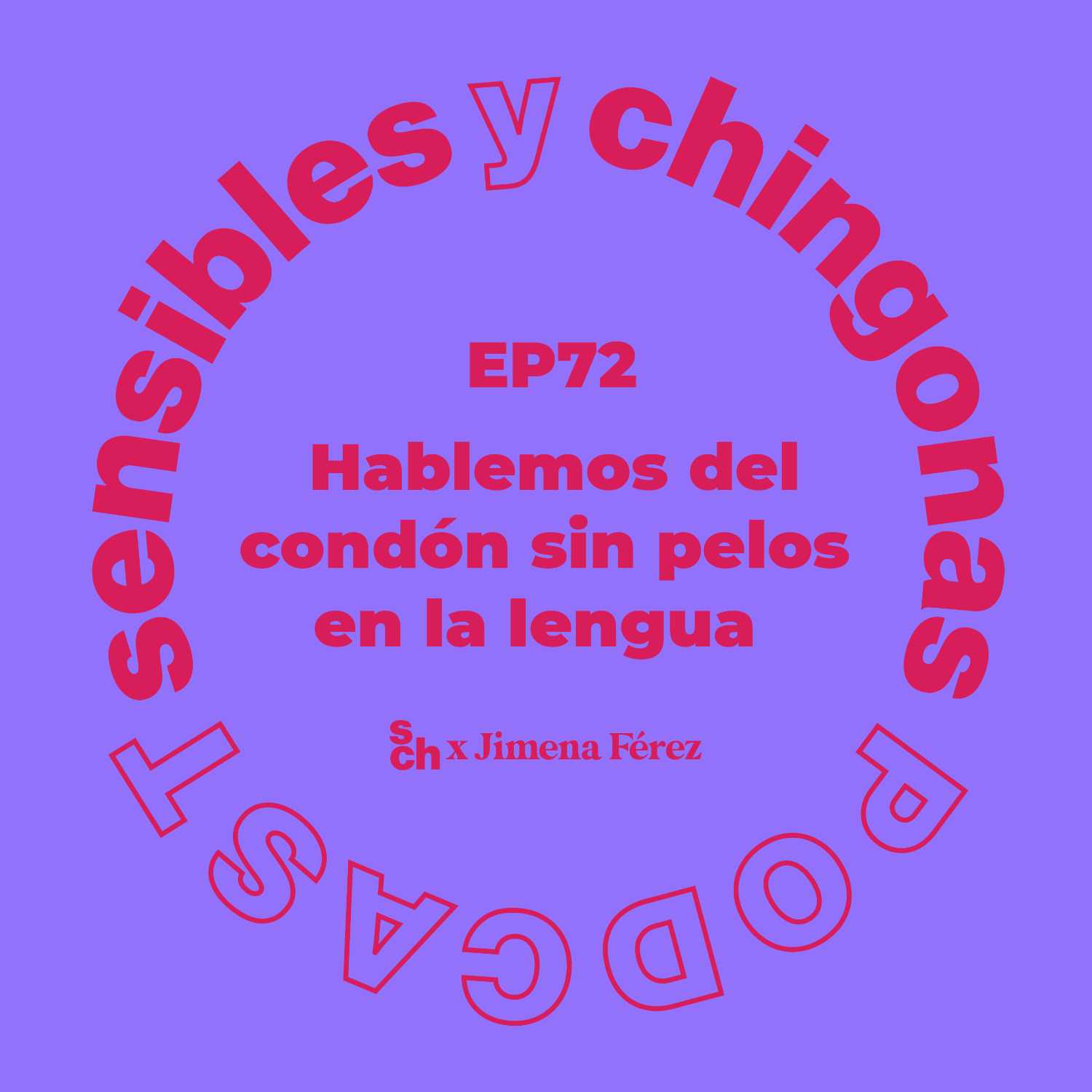 Ep. 72 Hablemos del condón sin pelos en la lengua con Jimena Férez (Madre Hadísima) episode artwork