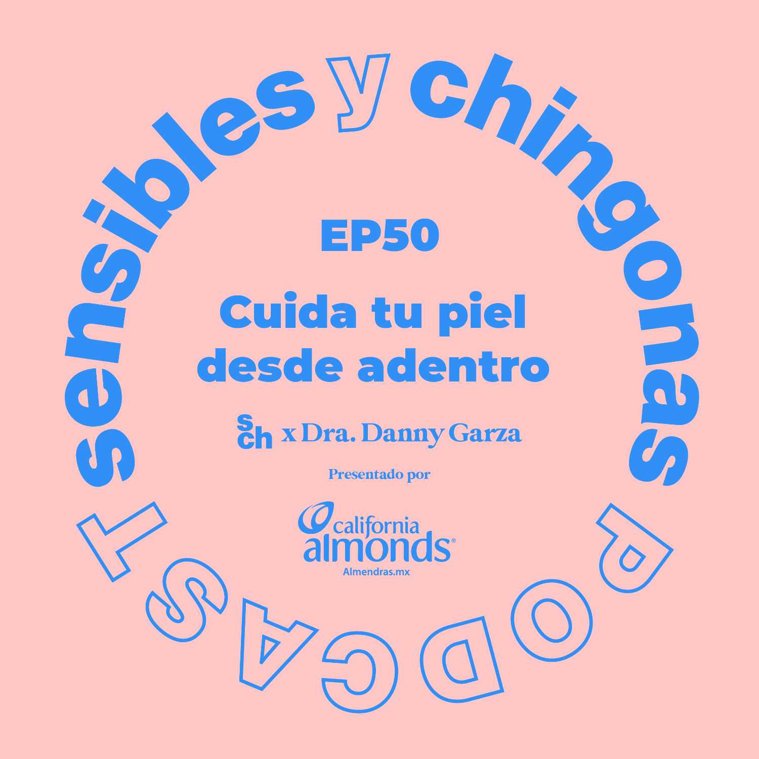 Ep. 50 Cuida tu piel desde adentro con la Dra. Danny Garza episode artwork