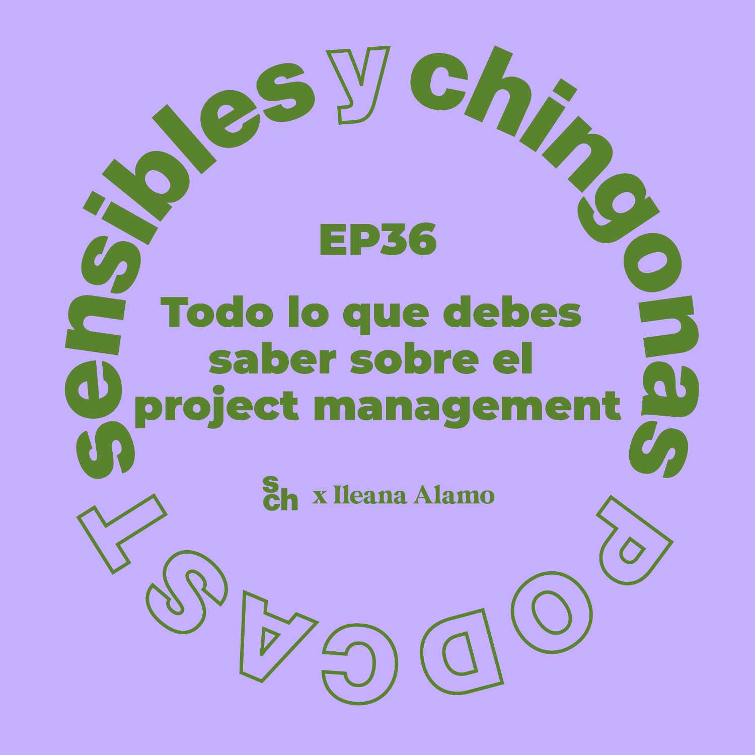 Ep 36 Todo lo que debes saber sobre el project management con Ileana Alamo episode artwork