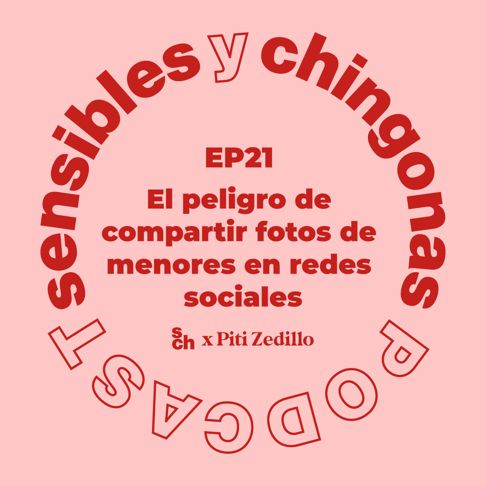 Ep 21 El peligro de compartir fotos de menores en redes sociales con Piti Zedillo episode artwork