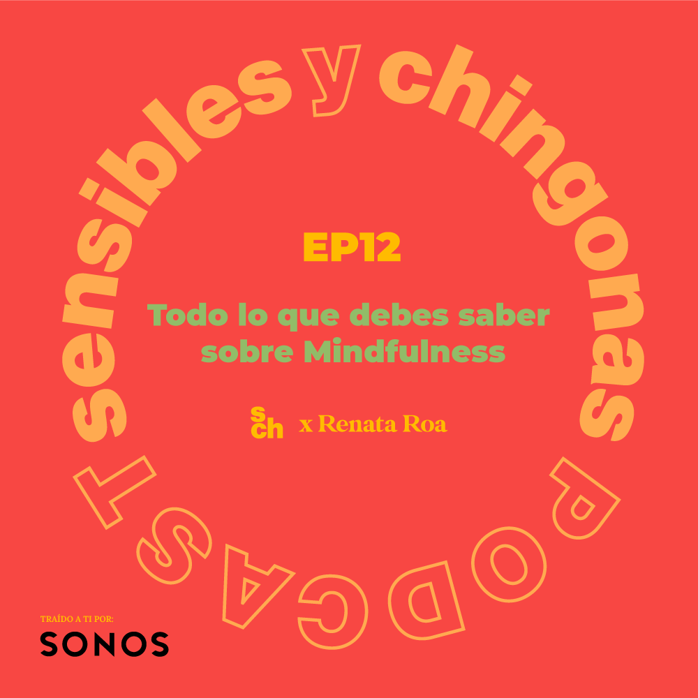 Ep 12 Todo lo que debes saber sobre Mindfulness con Renata Roa episode artwork