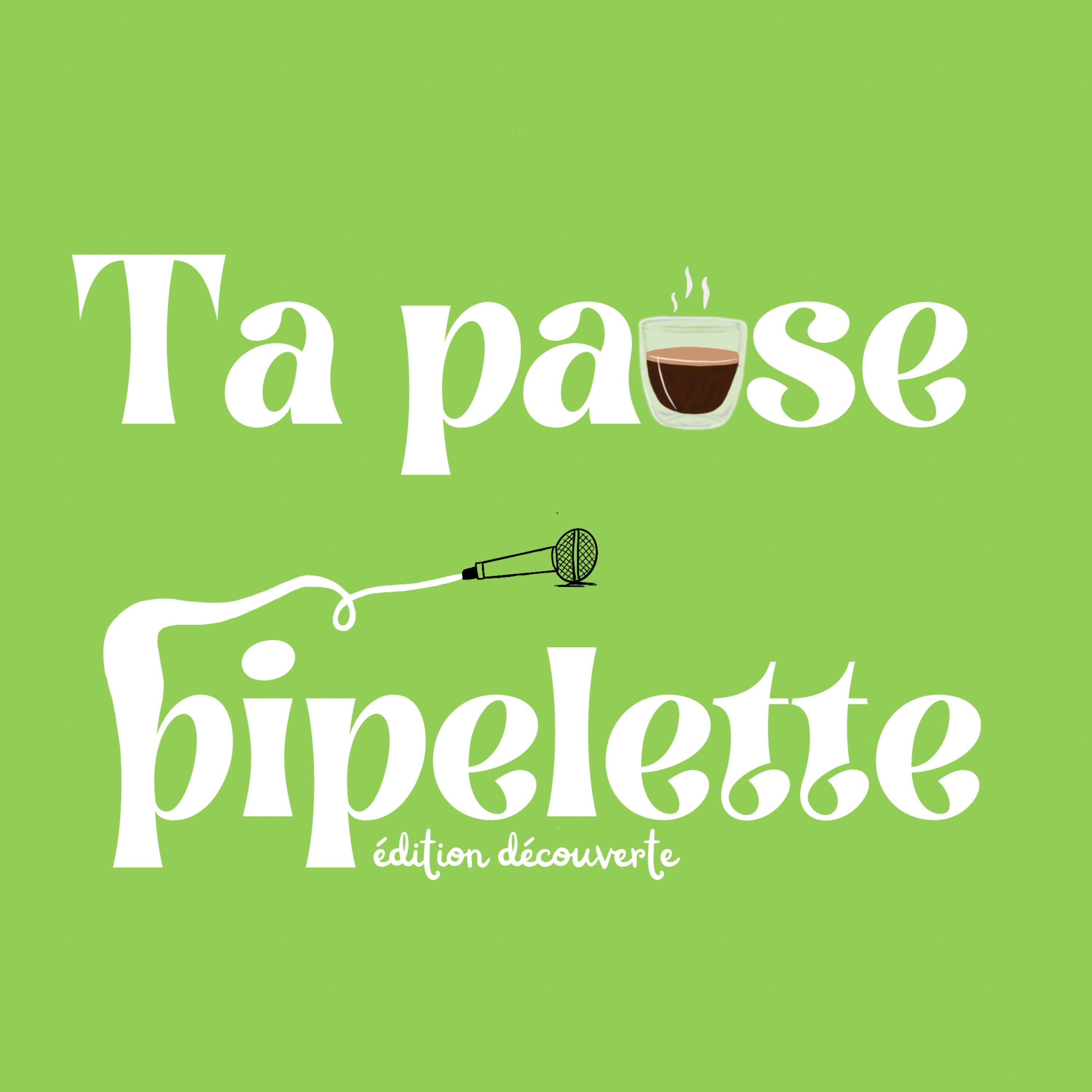 Ta pause pipelette