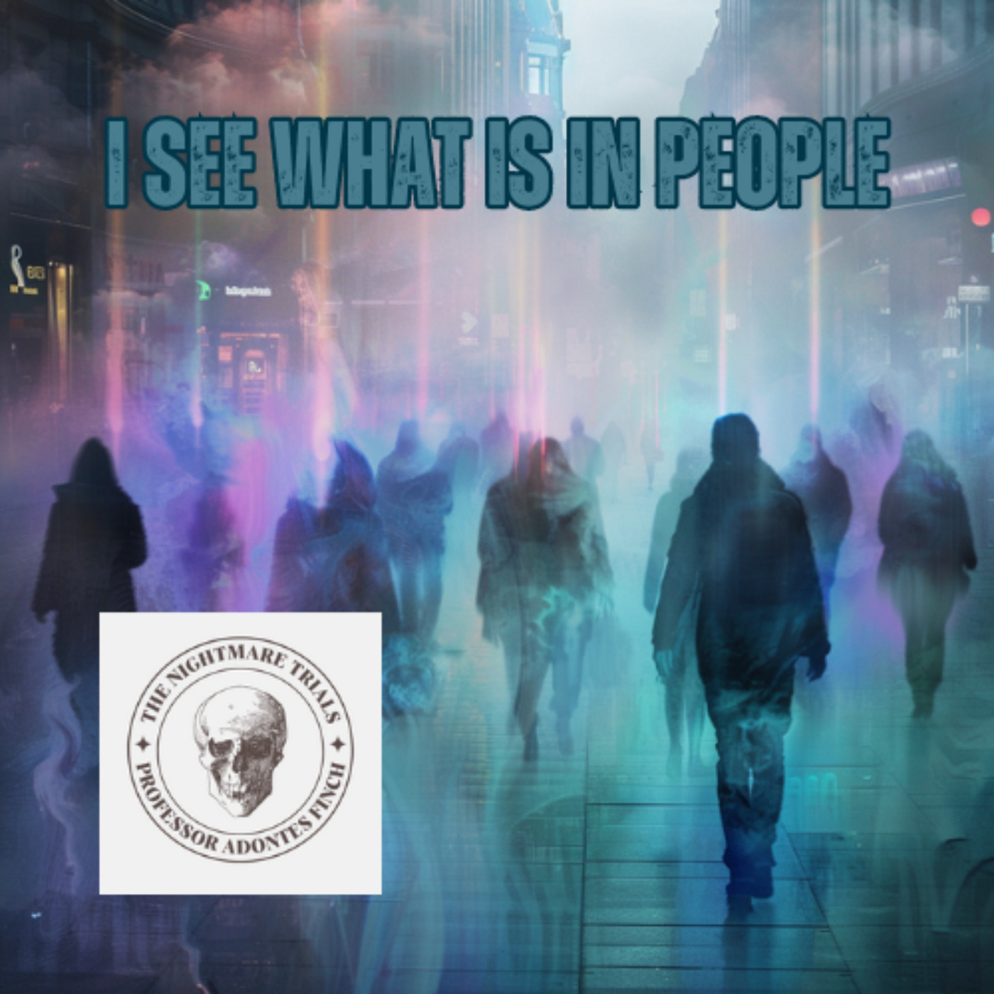 S1E37: I See What is in People