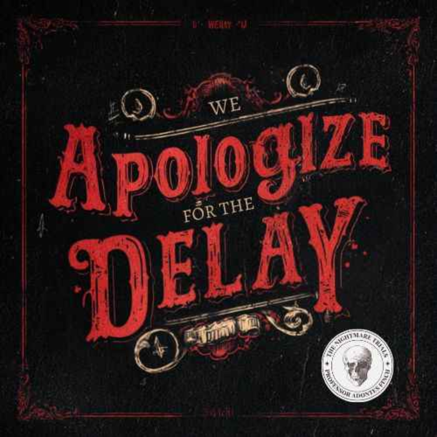 S2E54 - We Apologize for the Delay -By Viggy Parr Hampton