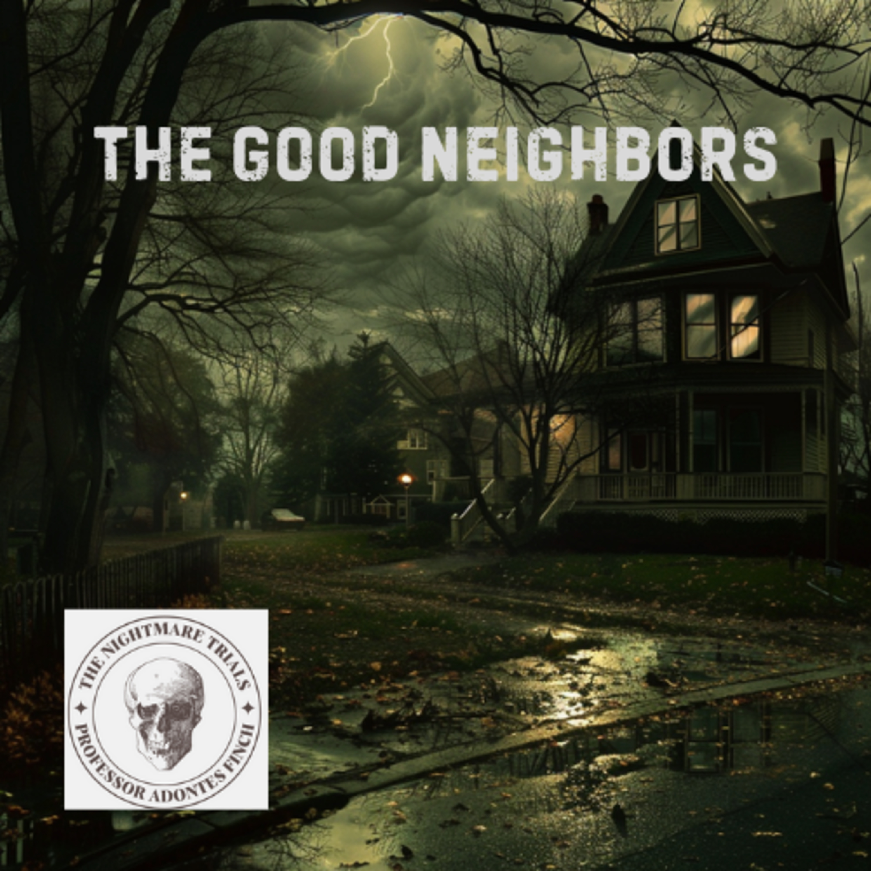 S1E30: The Good Neighbors