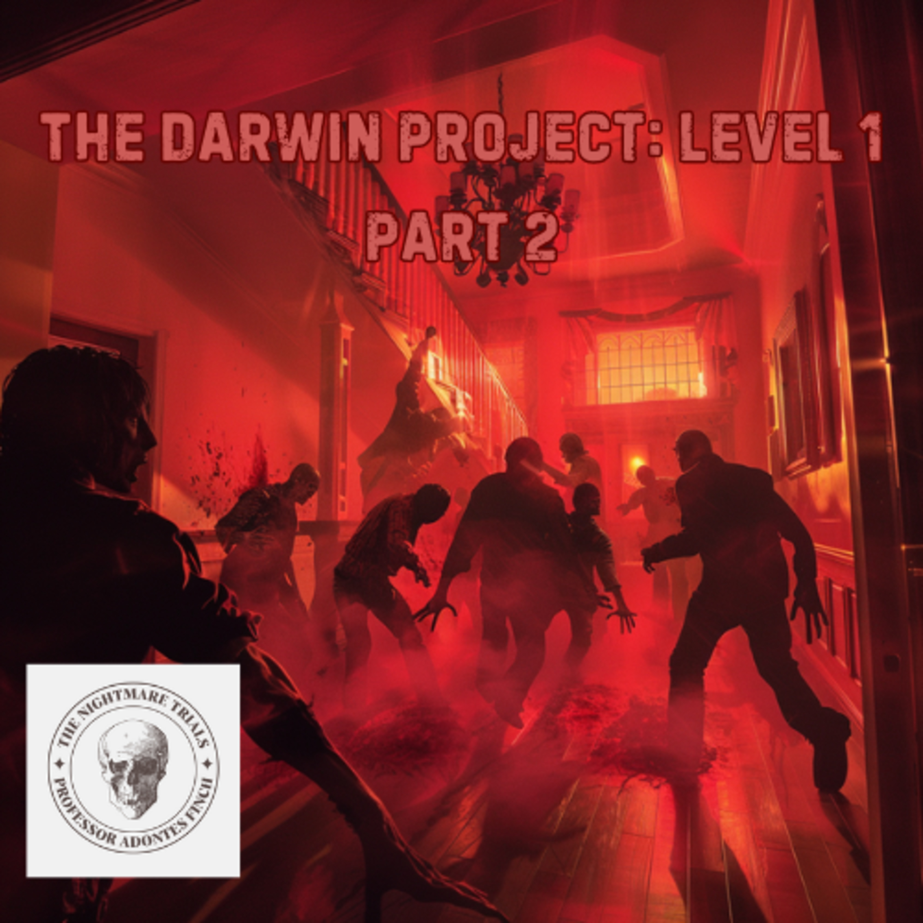 S1E25: The Nightmare Trials - The Darwin Project: Level 1 Part 2