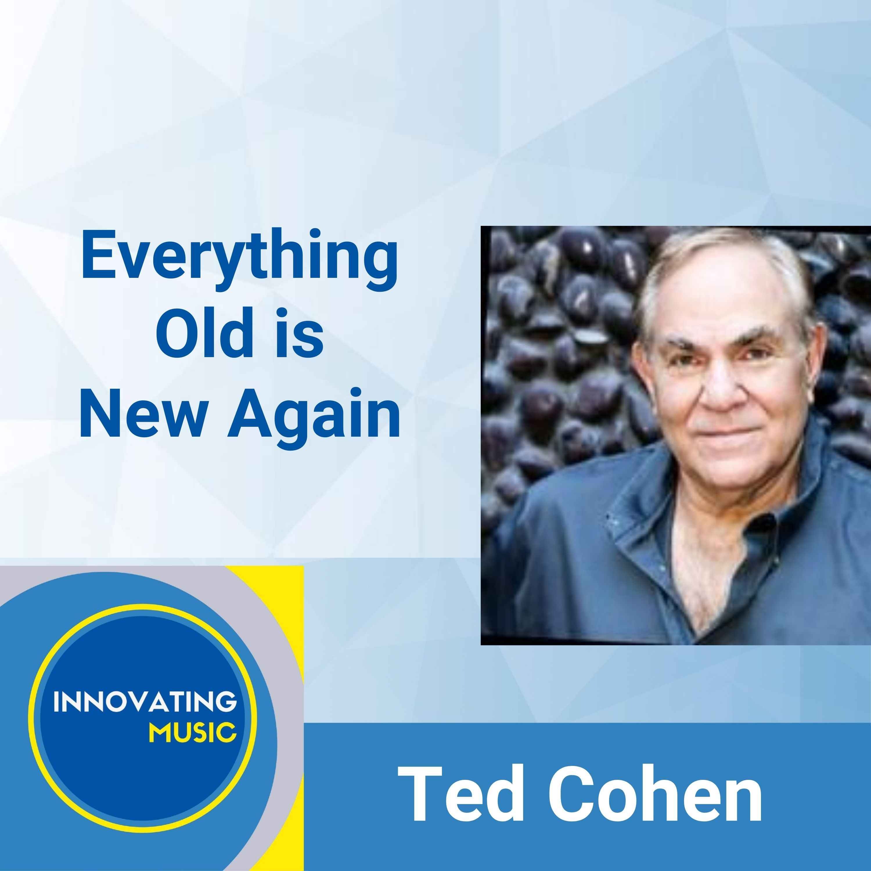 Ted Cohen - Everything Old is New Again