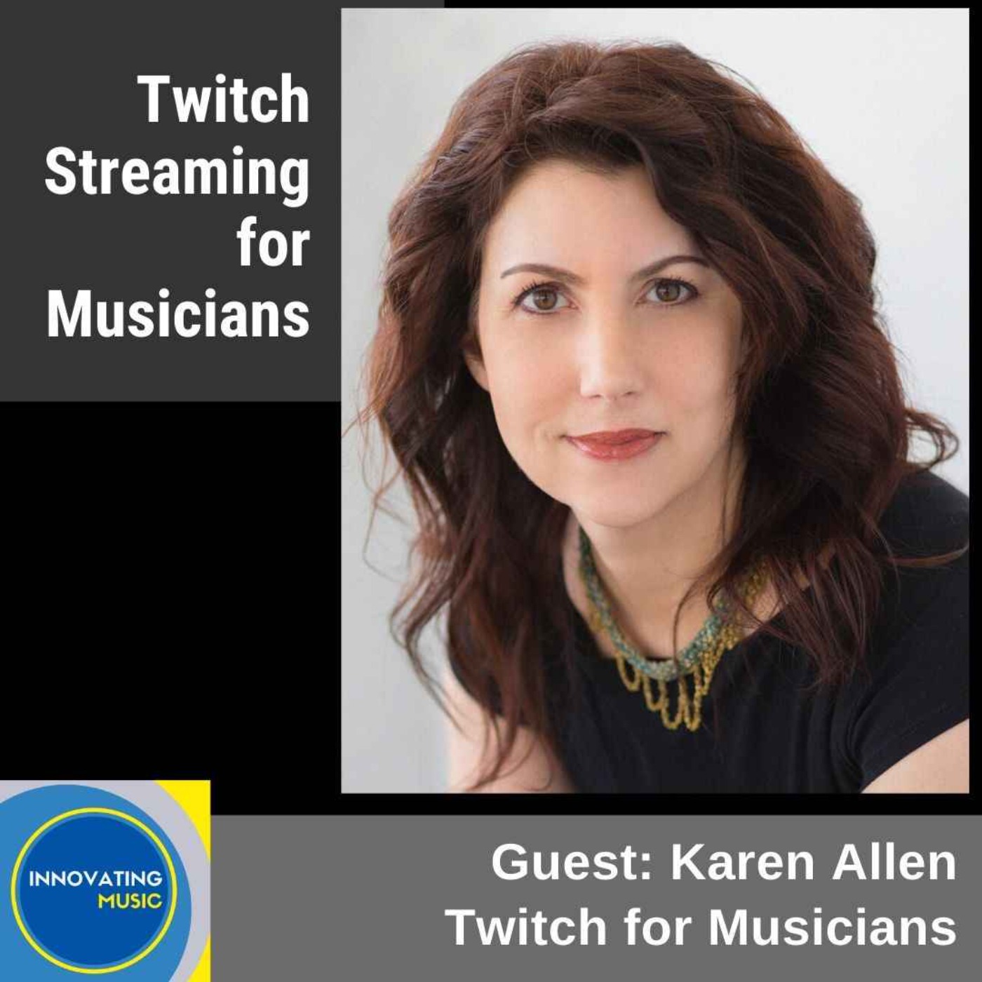 Twitch Streaming for Musicians with Karen Allen