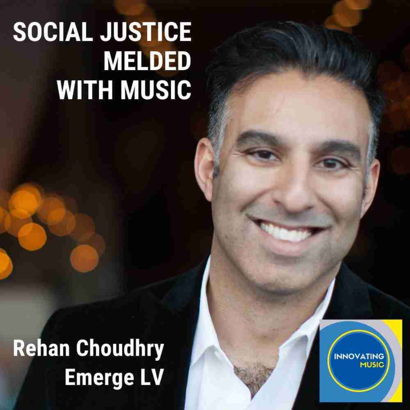 Rehan Choudhry on Social Justice Melded with Music