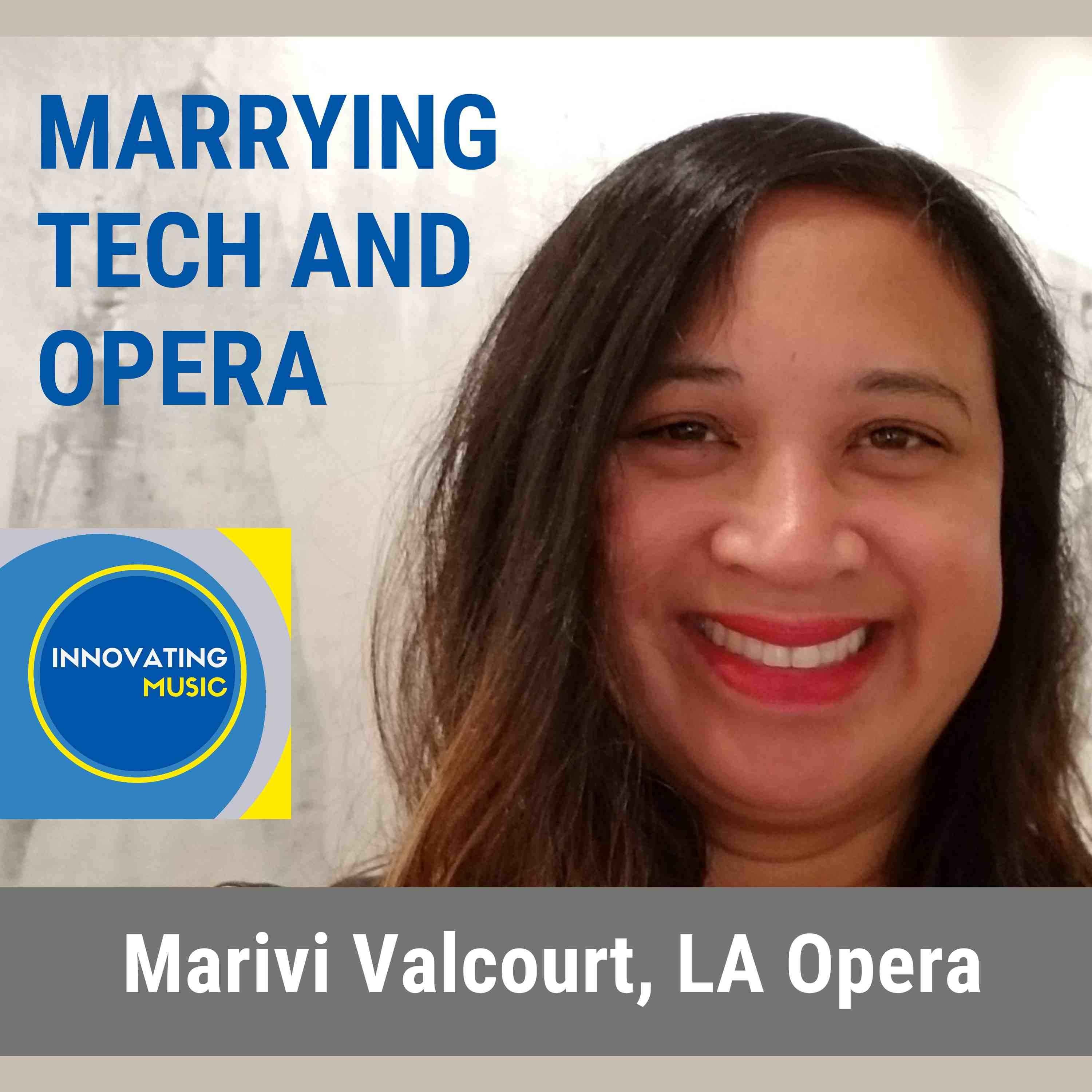 Marivi Valcourt on Marrying Tech and Opera