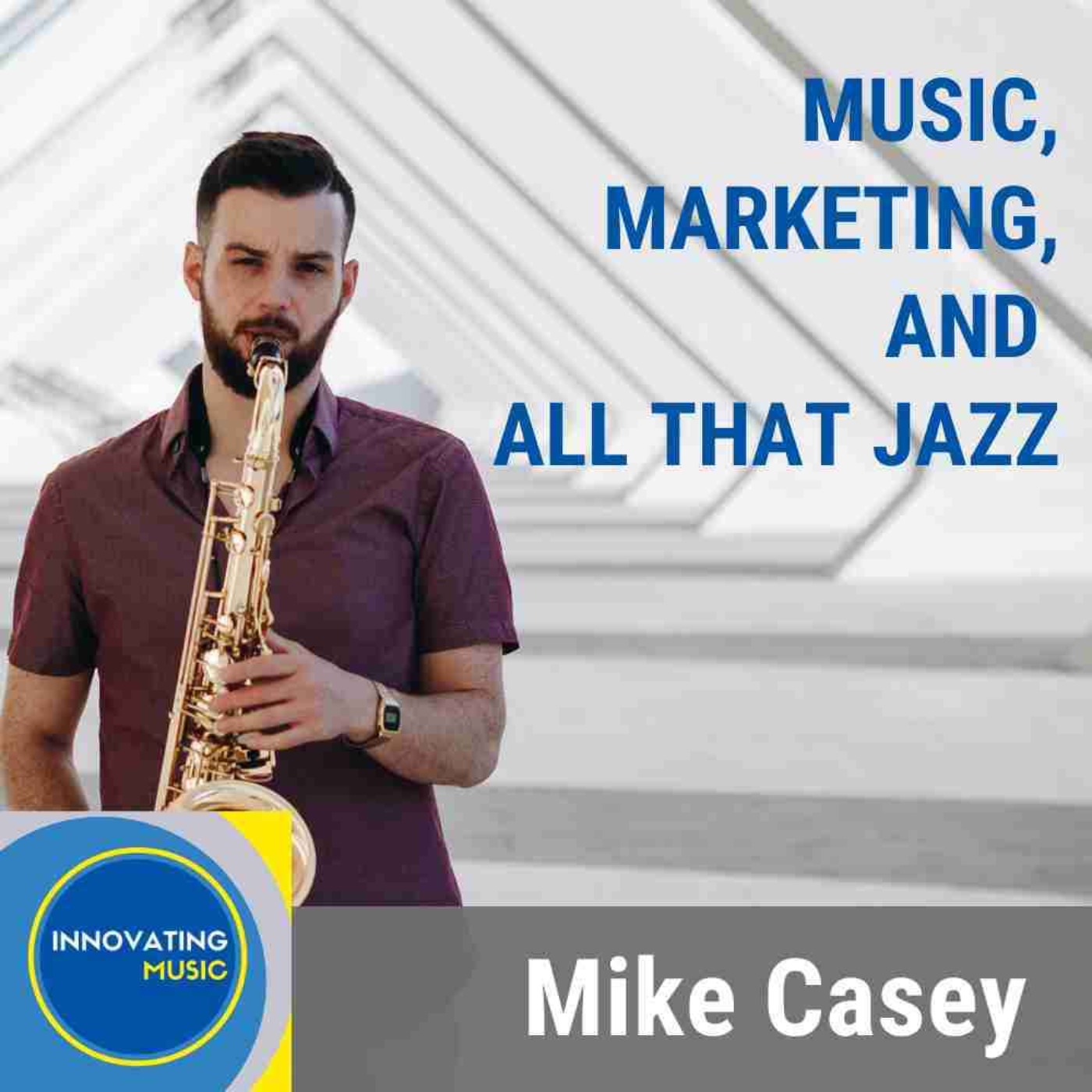 Mike Casey on Music, Marketing, and All That Jazz