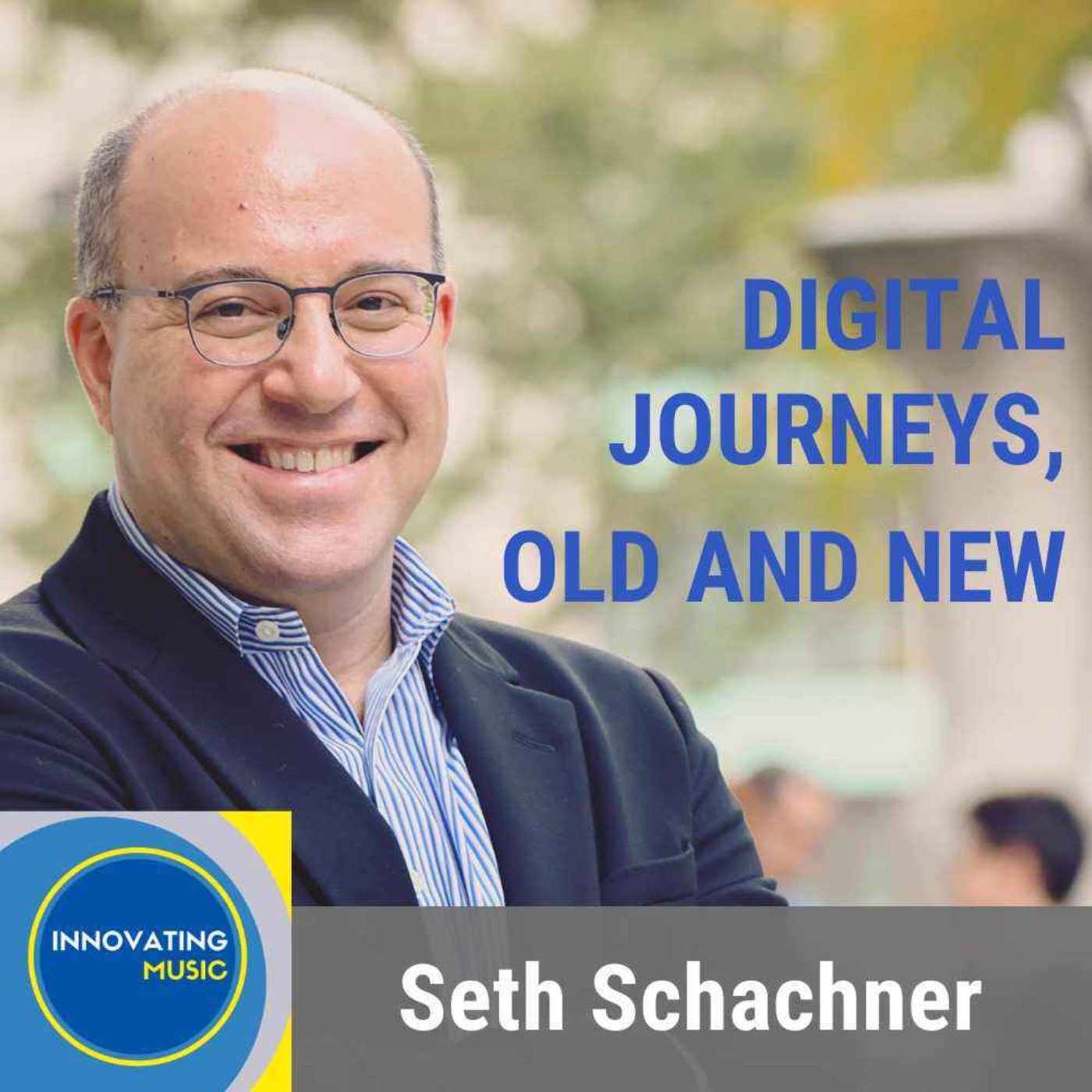 Seth Schachner on Digital Journeys, Old and New