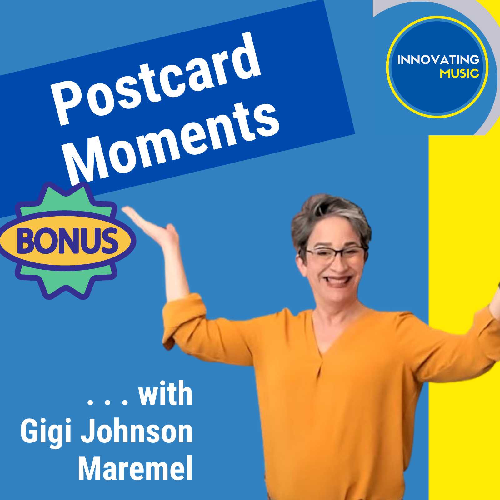 Bonus: Postcard Moments . . . with Gigi Johnson