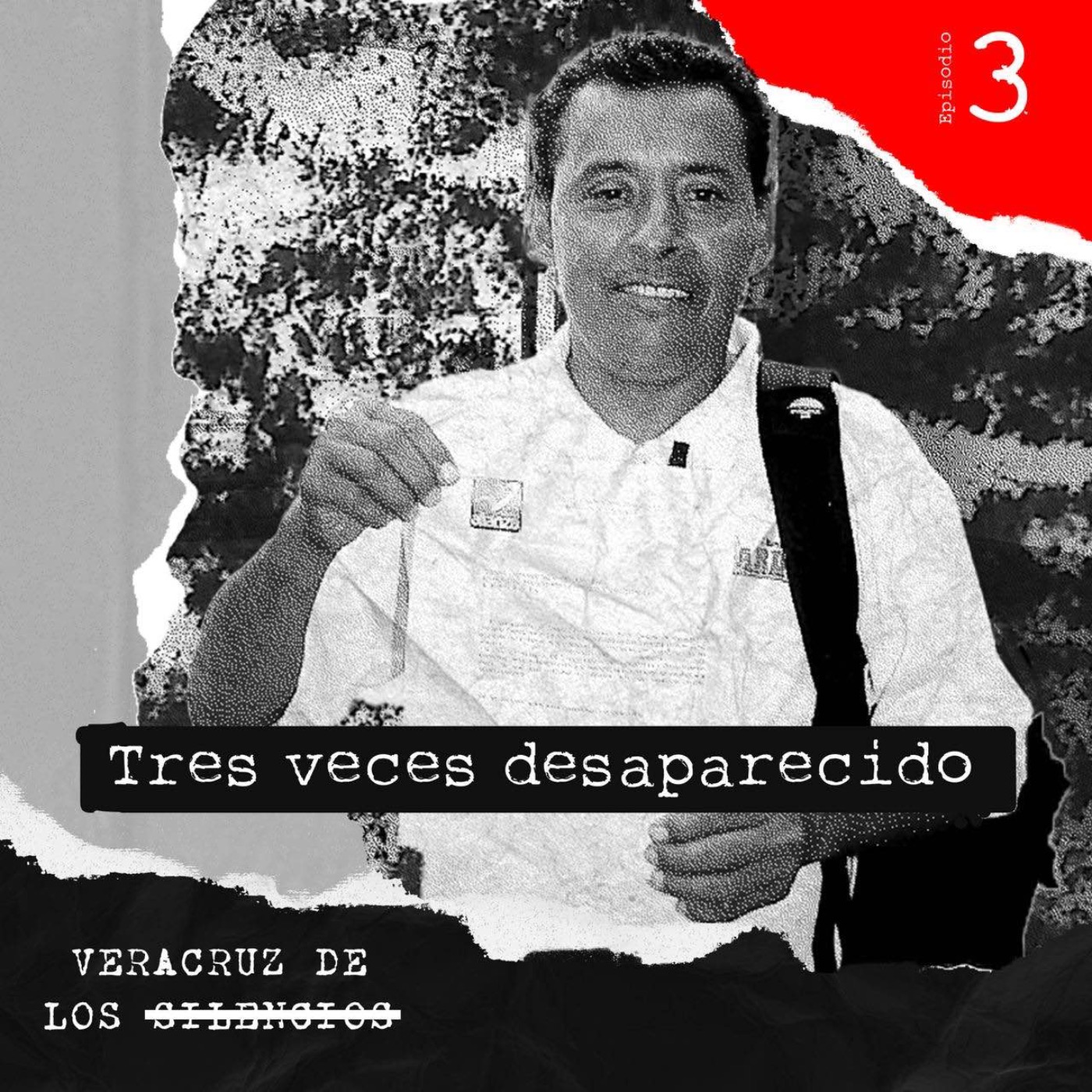 Episodio 3 | Tres veces desaparecido