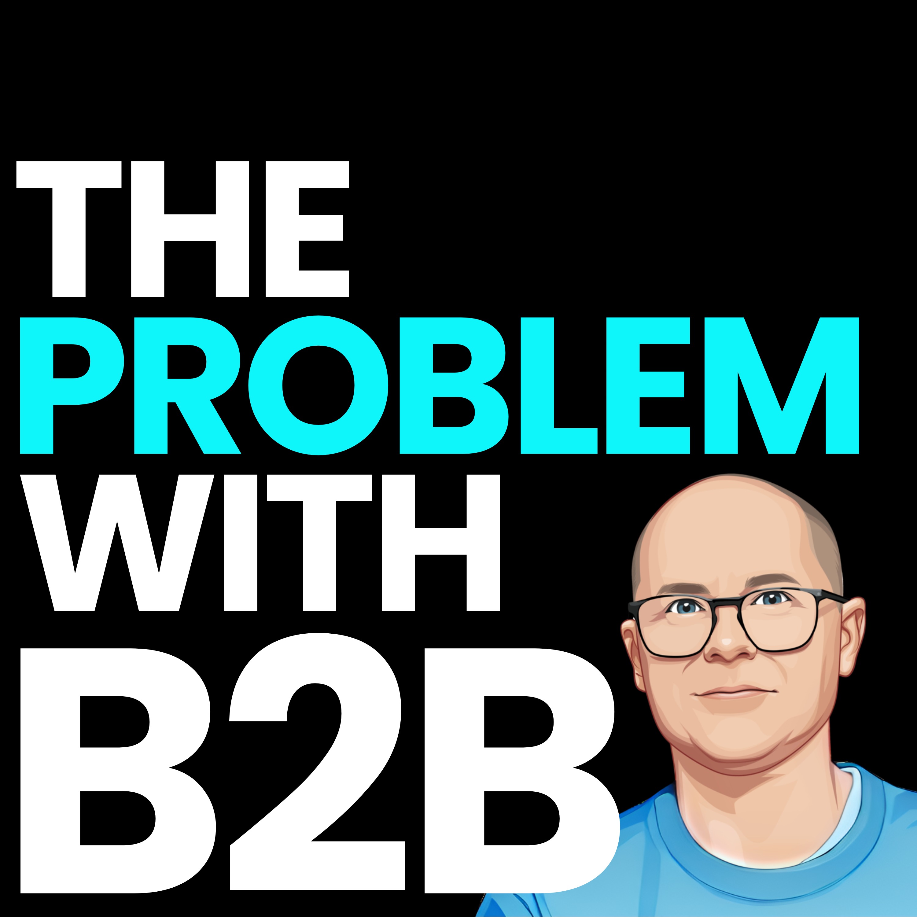 The Problem With B2B Marketing