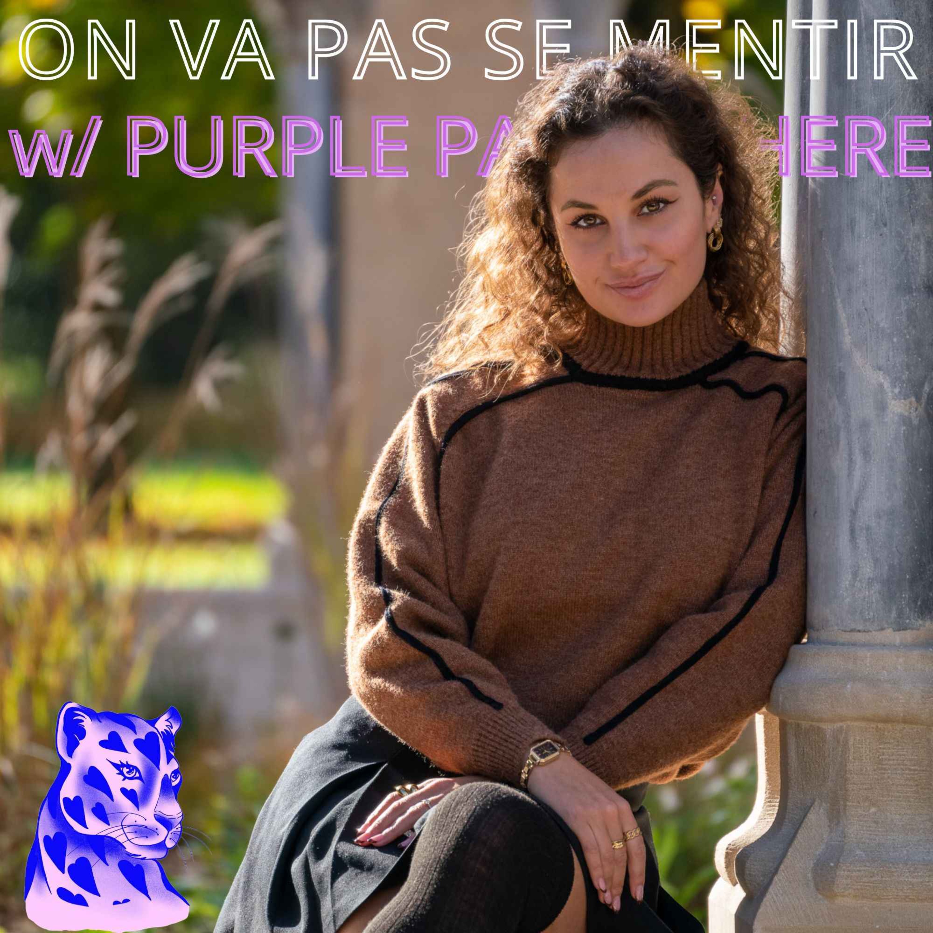 On va pas se mentir w/ Purple Panthere: Life slice w/ Manon : comment se construire en étant HPI ?