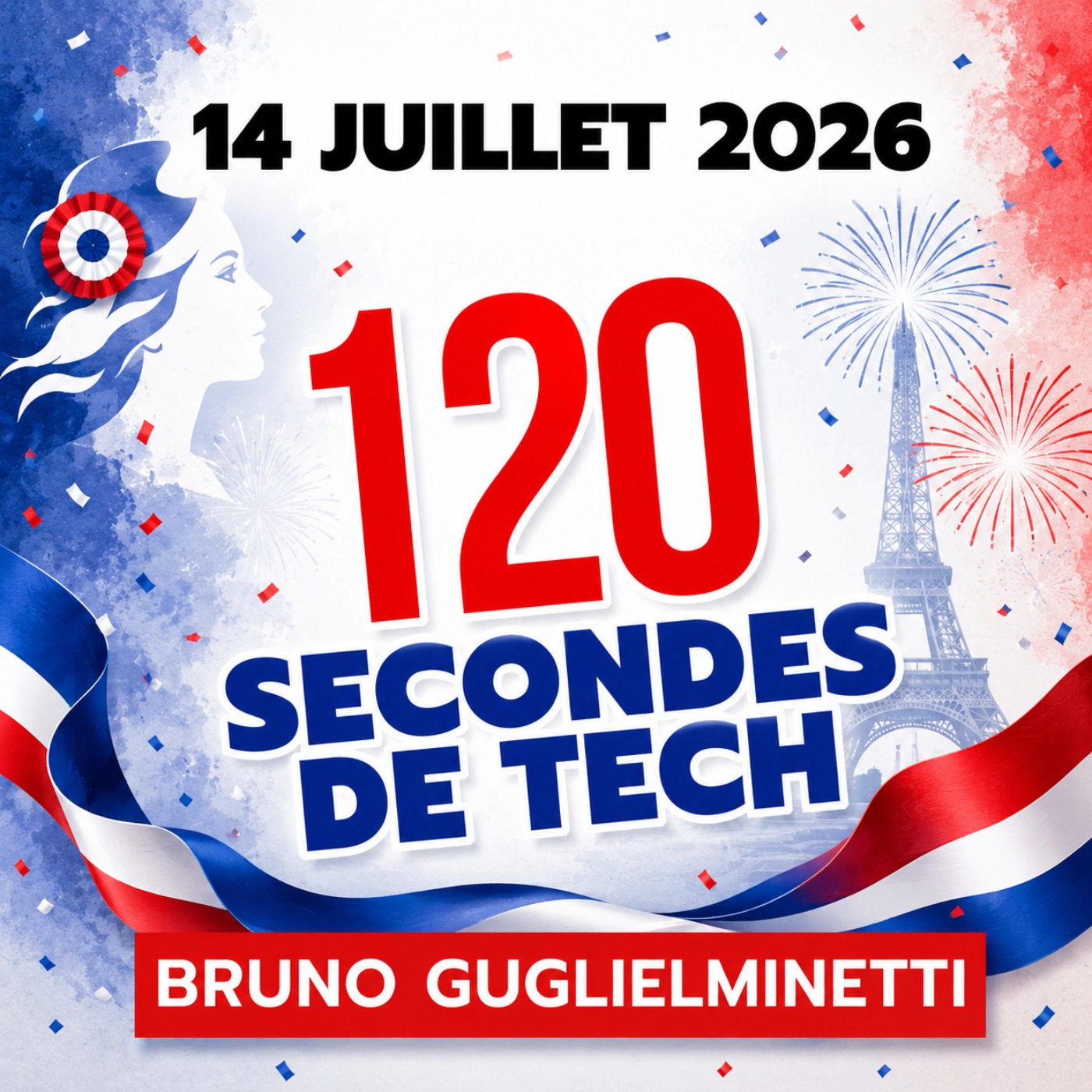 120 secondes de Tech / 14 juillet 2026