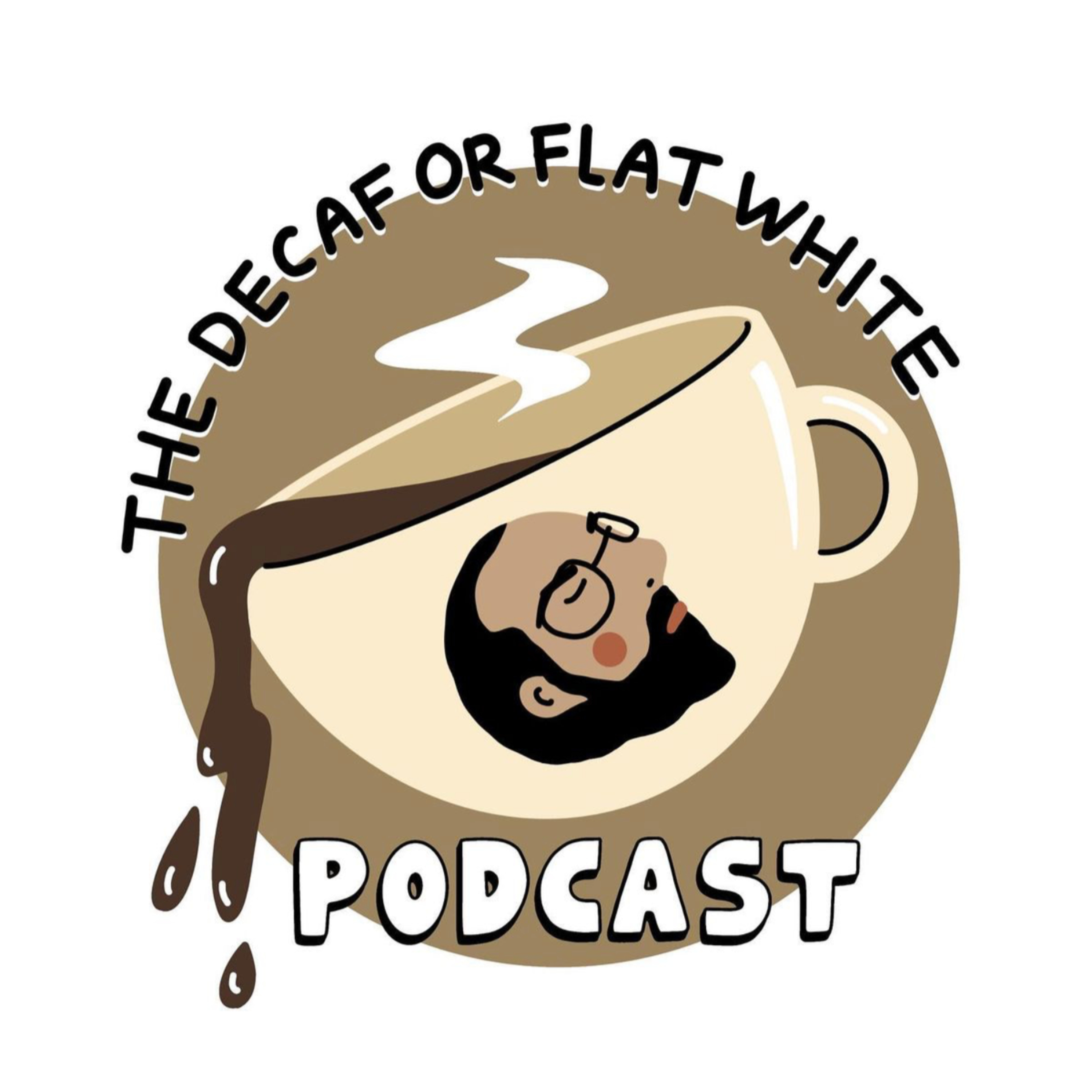The Decaf or Flat White Podcast