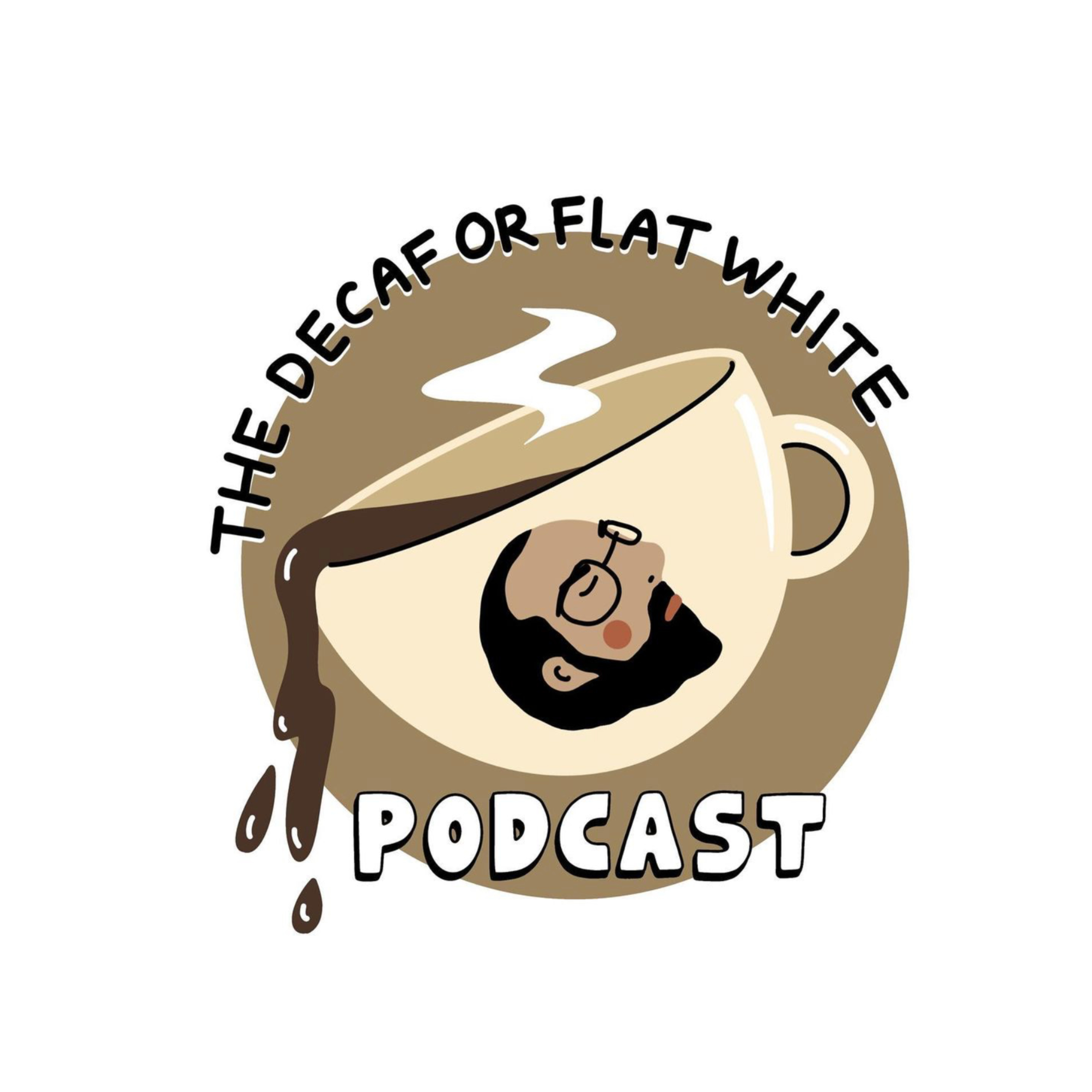 The Decaf or Flat White Podcast