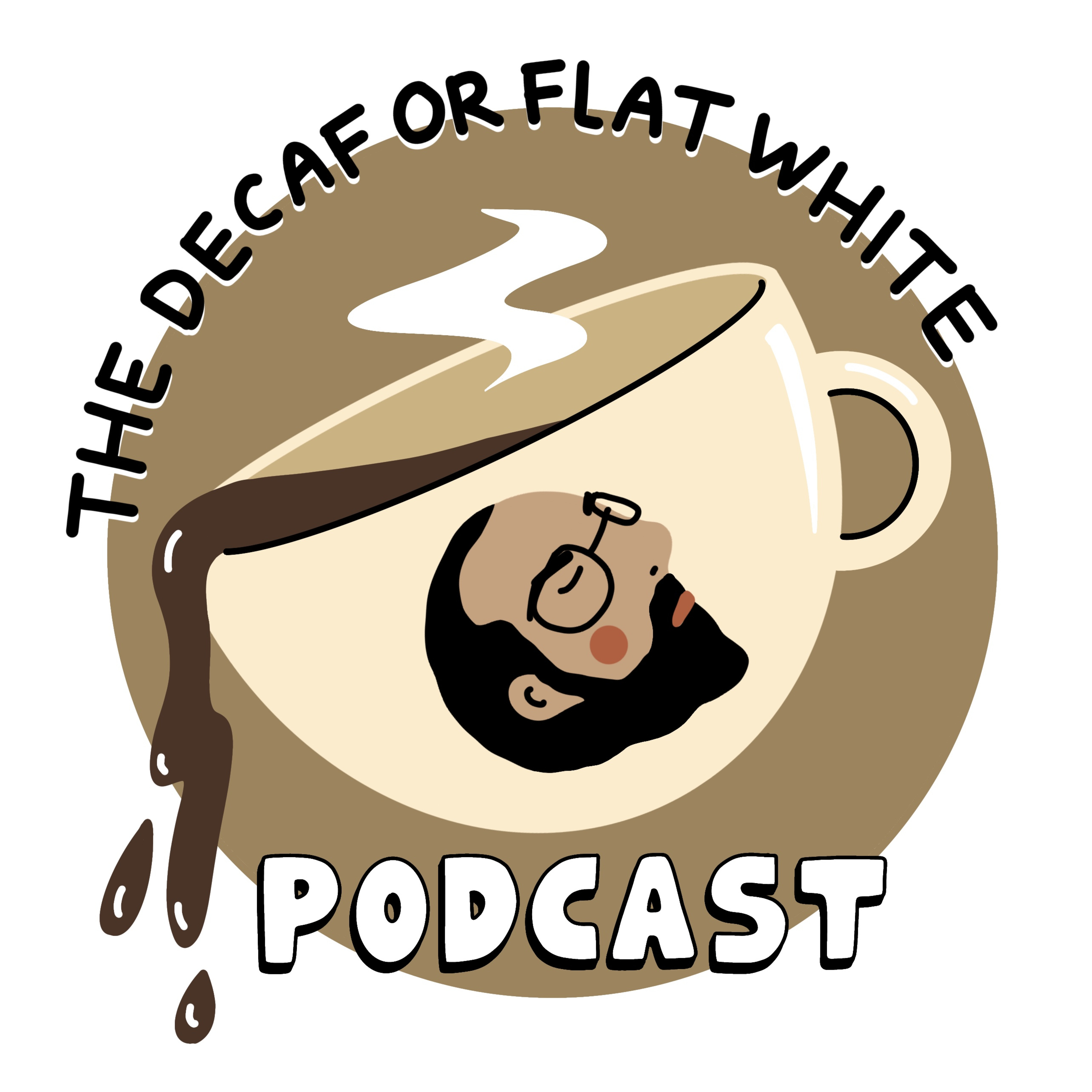 The Decaf or Flat White Podcast