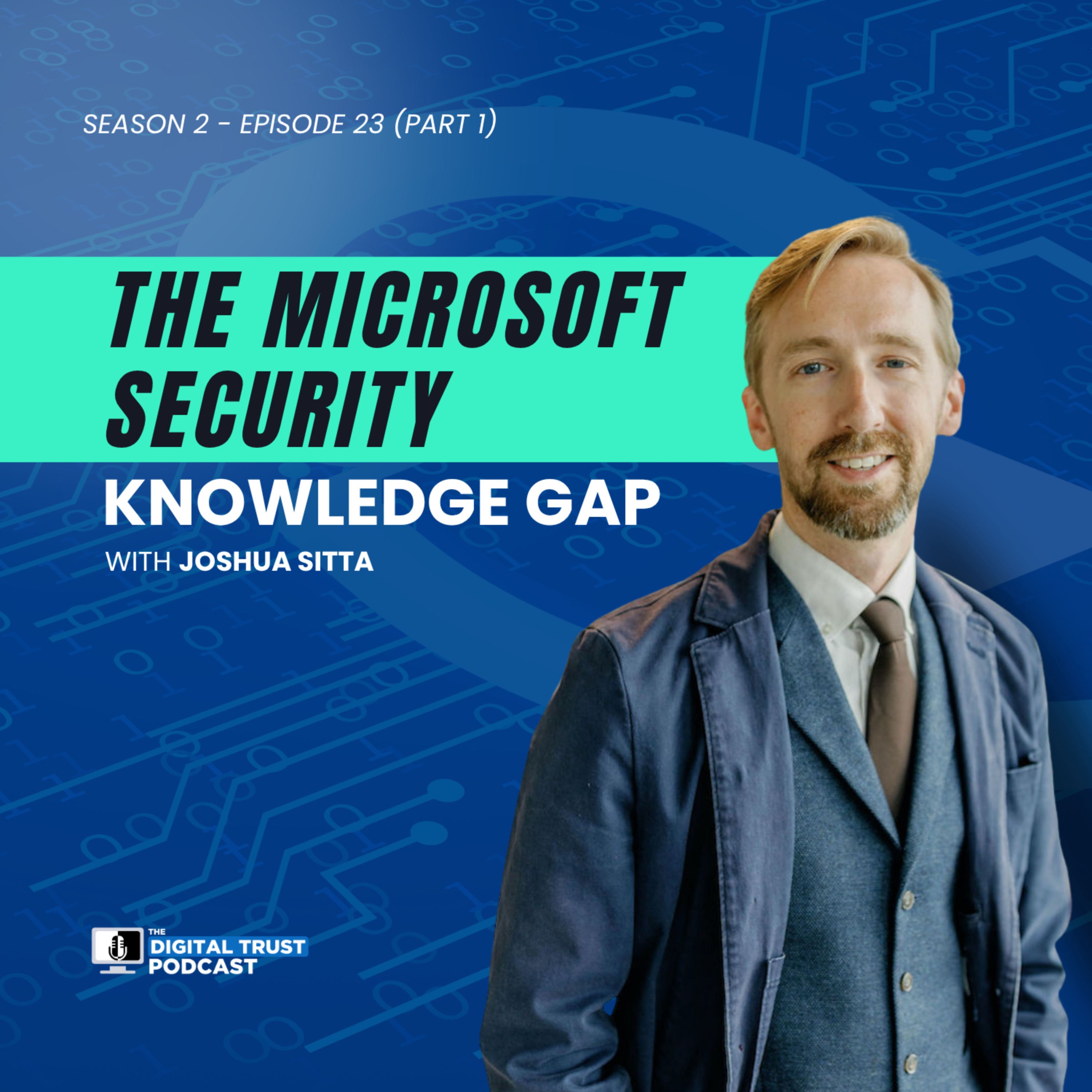 The Microsoft Security Knowledge Gap | Joshua Sitta episode artwork