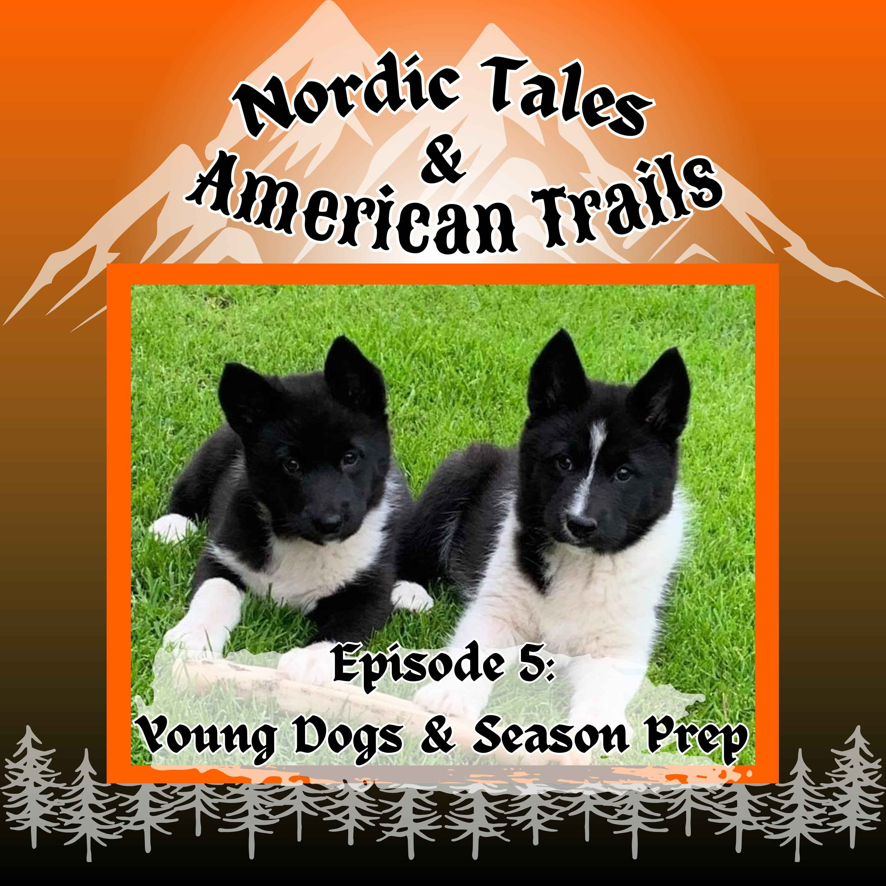 Episode 5: Young Dogs & Season Prep