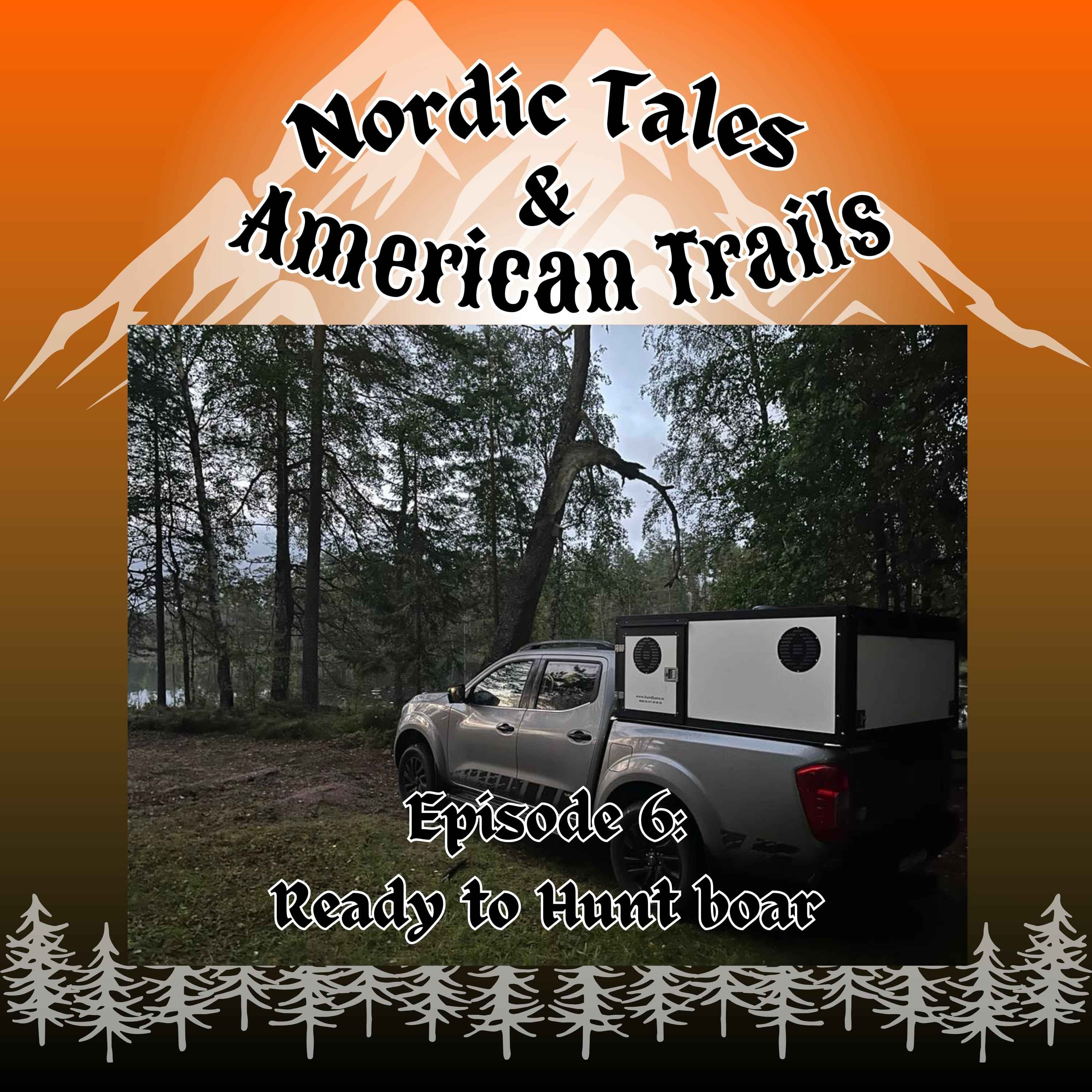 Episode 6: Ready to hunt boar