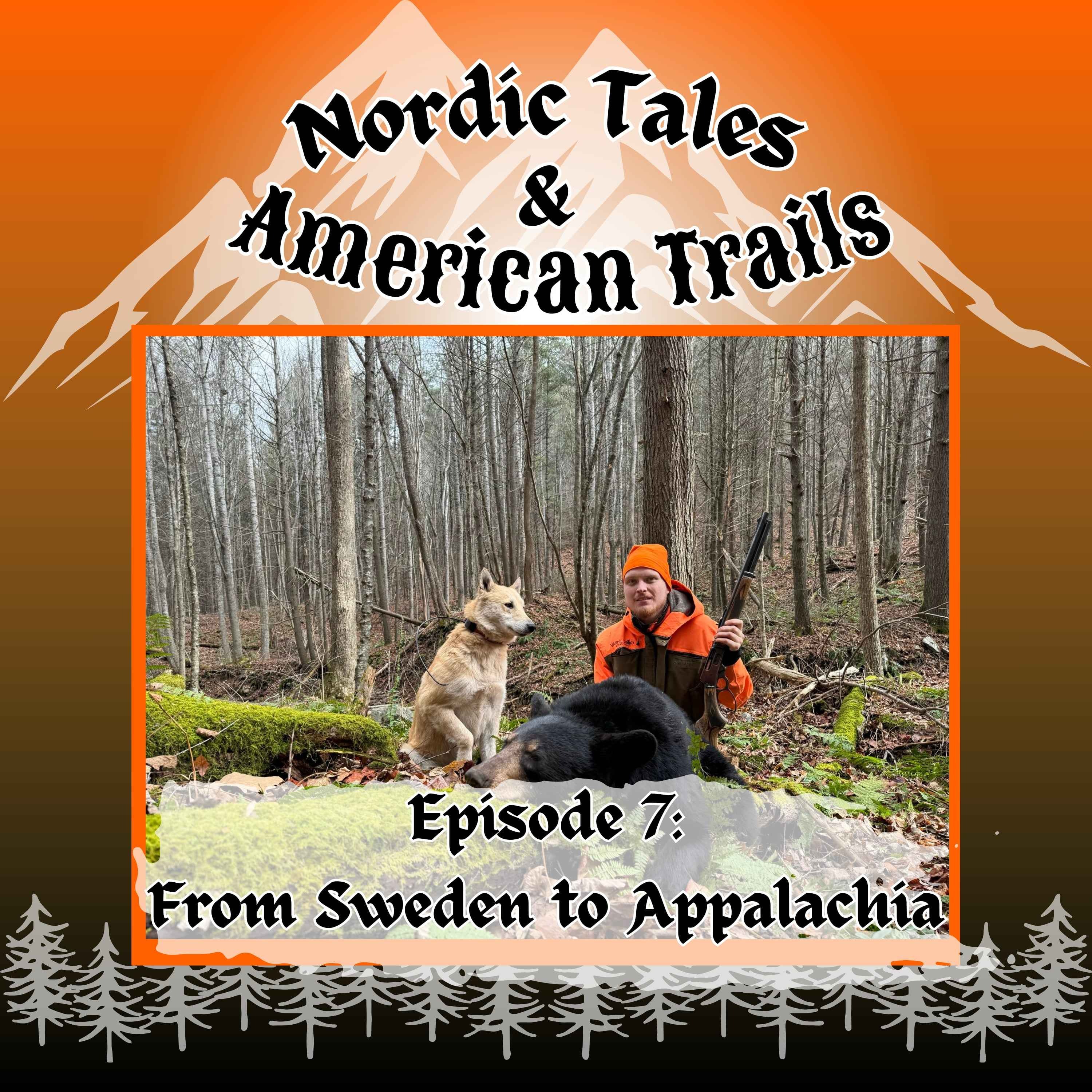 Episode 7: From Sweden to Appalachia